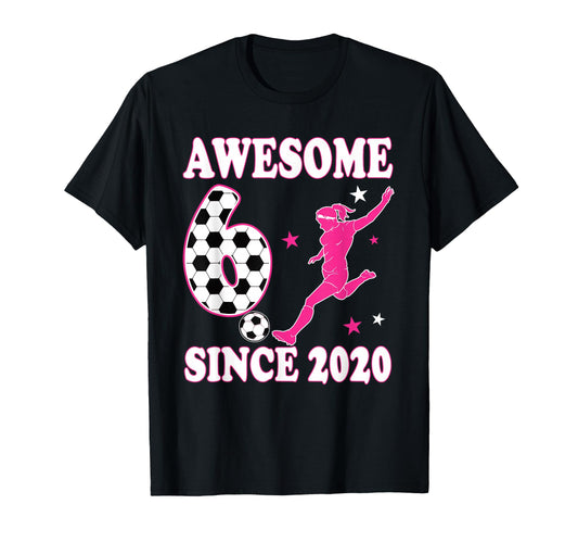 6 Year Old Awesome Since 2020 Birthday T-Shirt - Novelty Apparel Unisex - T-Shirt, Sweatshirt, Hoodie