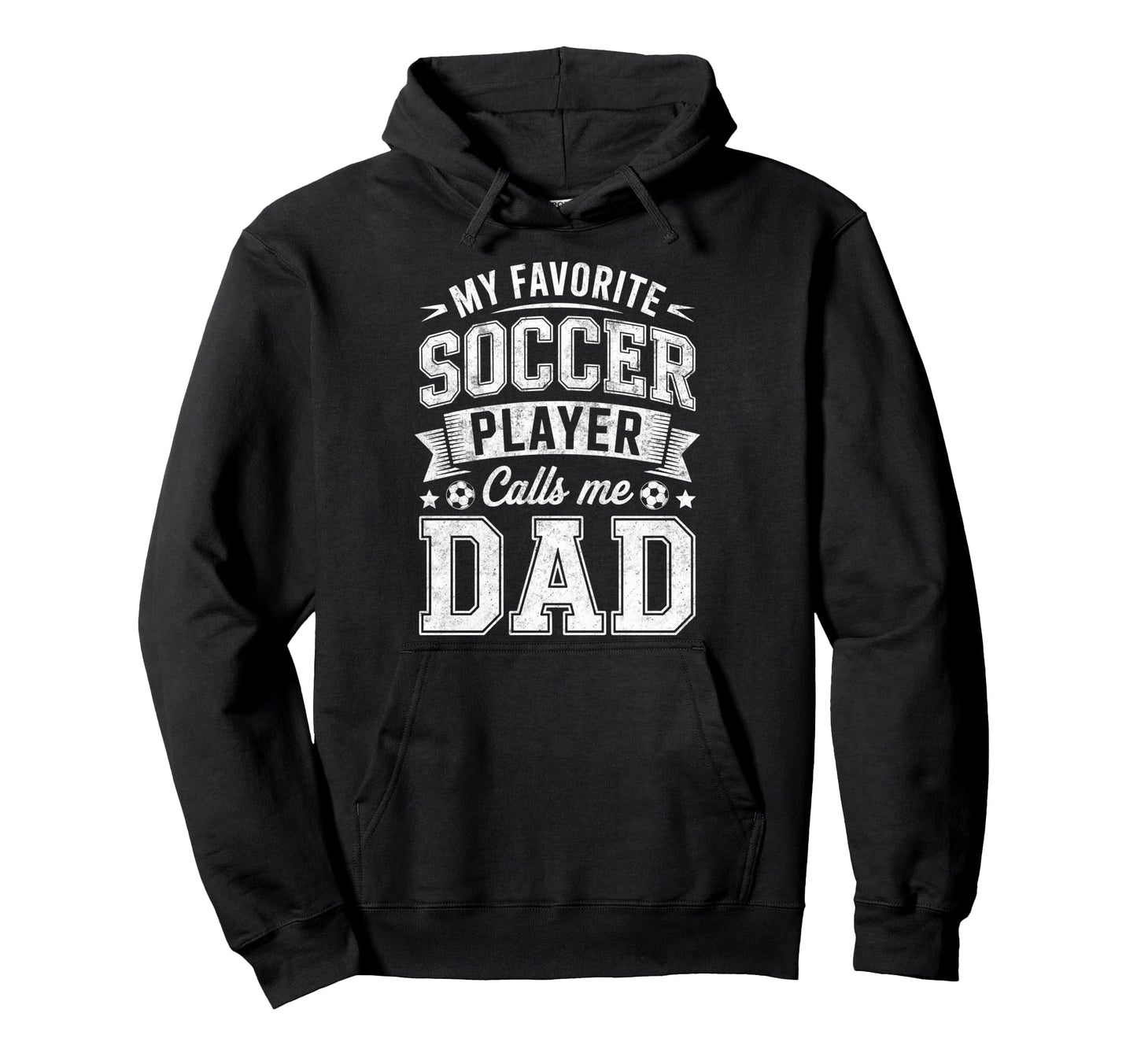 My Favorite Soccer Player Calls Me Dad Hoodie - Unique Graphic for Adults - T-Shirt, Sweatshirt, Hoodie