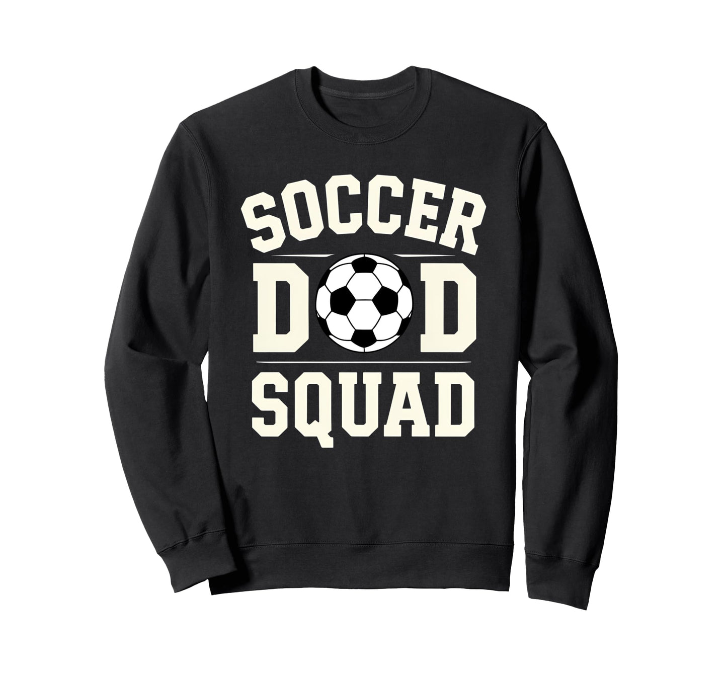 Soccer Dad Squad Family Matching Sweatshirt - Unique Graphic for Adults - T-Shirt, Sweatshirt, Hoodie