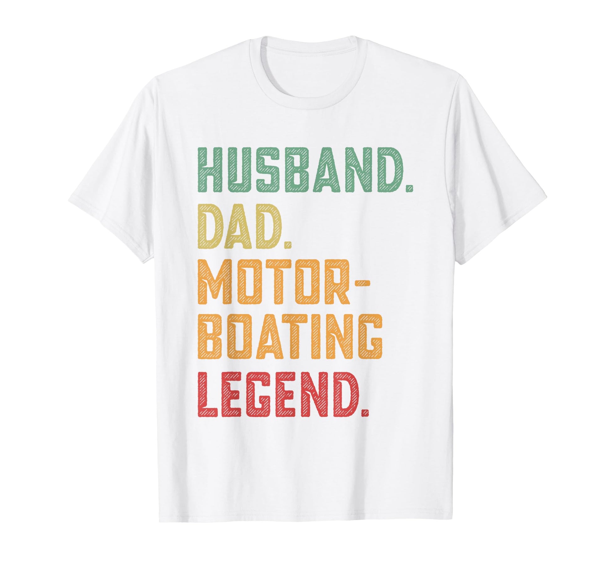 Husband Dad Motorboating Legend T-Shirt - Aesthetic Graphic Unisex - T-Shirt, Sweatshirt, Hoodie