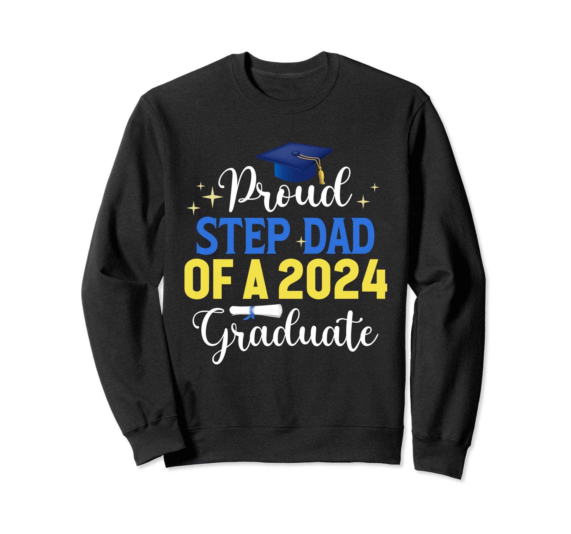 Class 2024 Graduation Proud Step Sweatshirt - Fun Novelty Design Men Women - T-Shirt, Sweatshirt, Hoodie