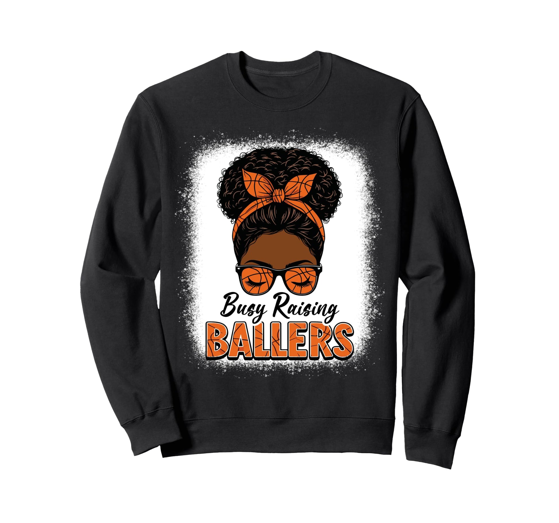 Busy Raising Ballers Basketball Mom Sweatshirt - Novelty Apparel Men Women - T-Shirt, Sweatshirt, Hoodie