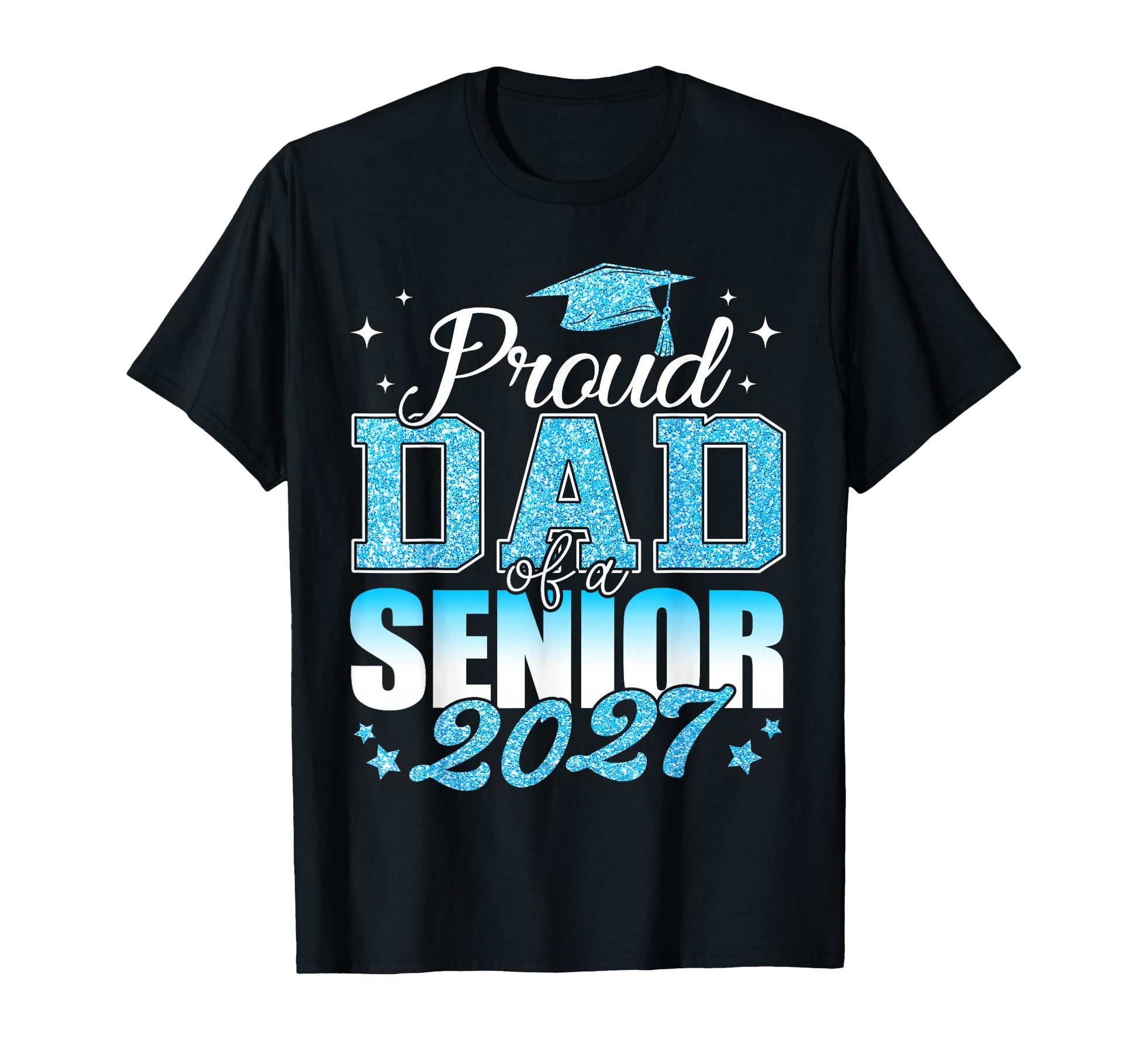 Proud Dad Senior 2027 Class 2027 T-Shirt - Custom Art Print Men Women - T-Shirt, Sweatshirt, Hoodie