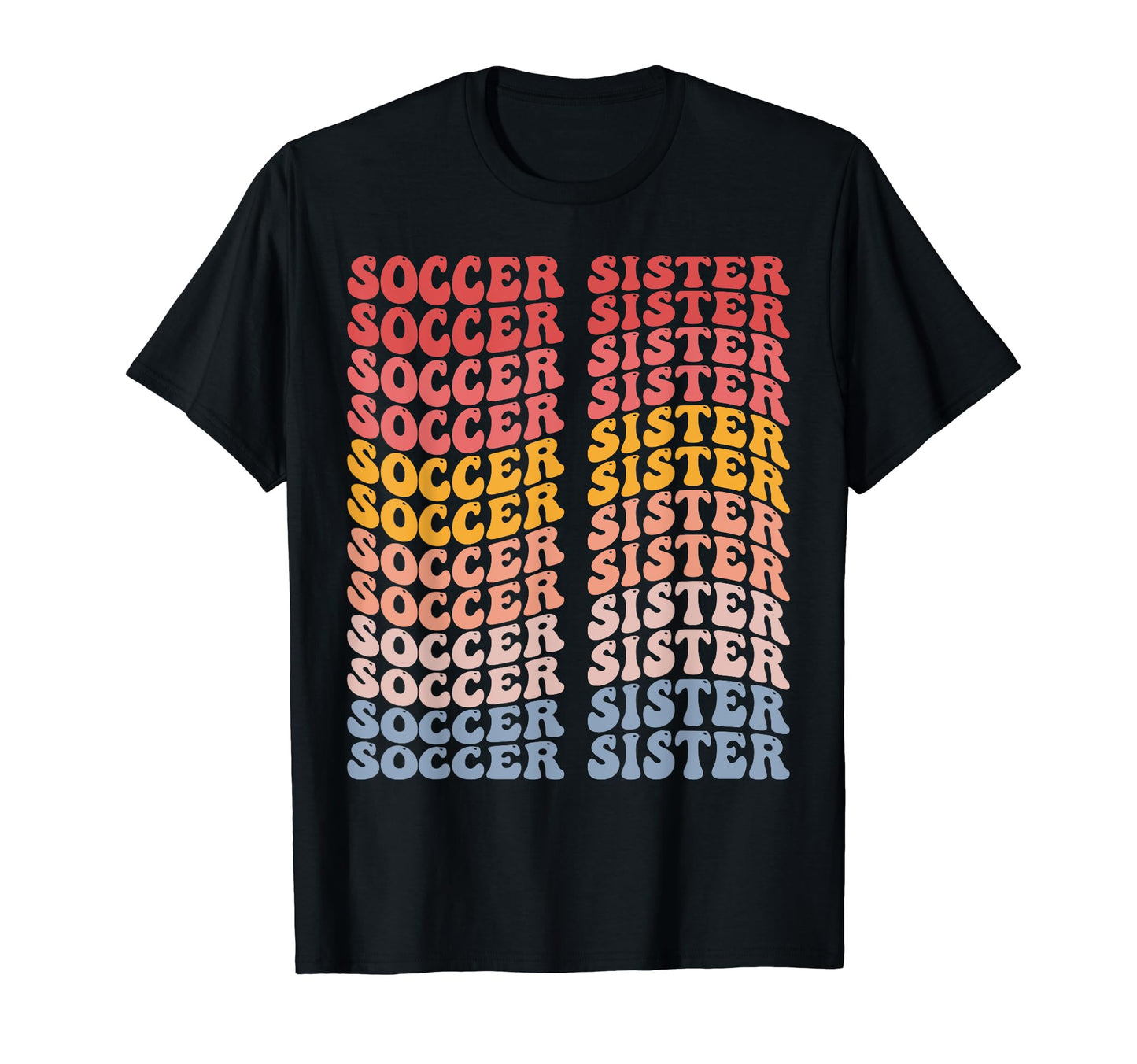Soccer Sister Groovy Soccer Sister T-Shirt - Trendy Graphic for Adults - T-Shirt, Sweatshirt, Hoodie