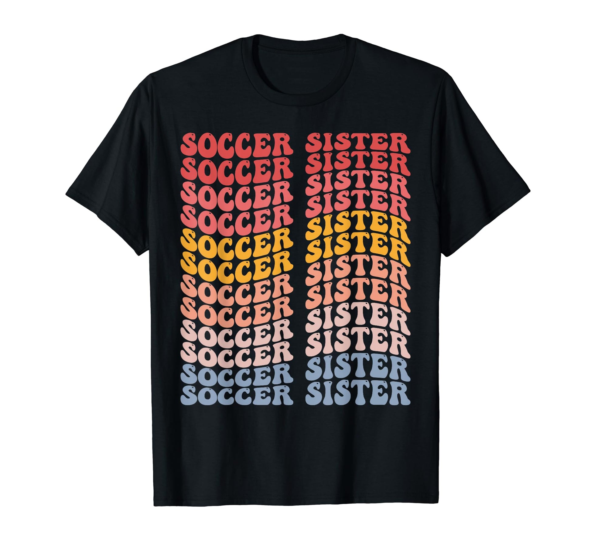 Soccer Sister Groovy Soccer Sister T-Shirt - Trendy Graphic for Adults - T-Shirt, Sweatshirt, Hoodie