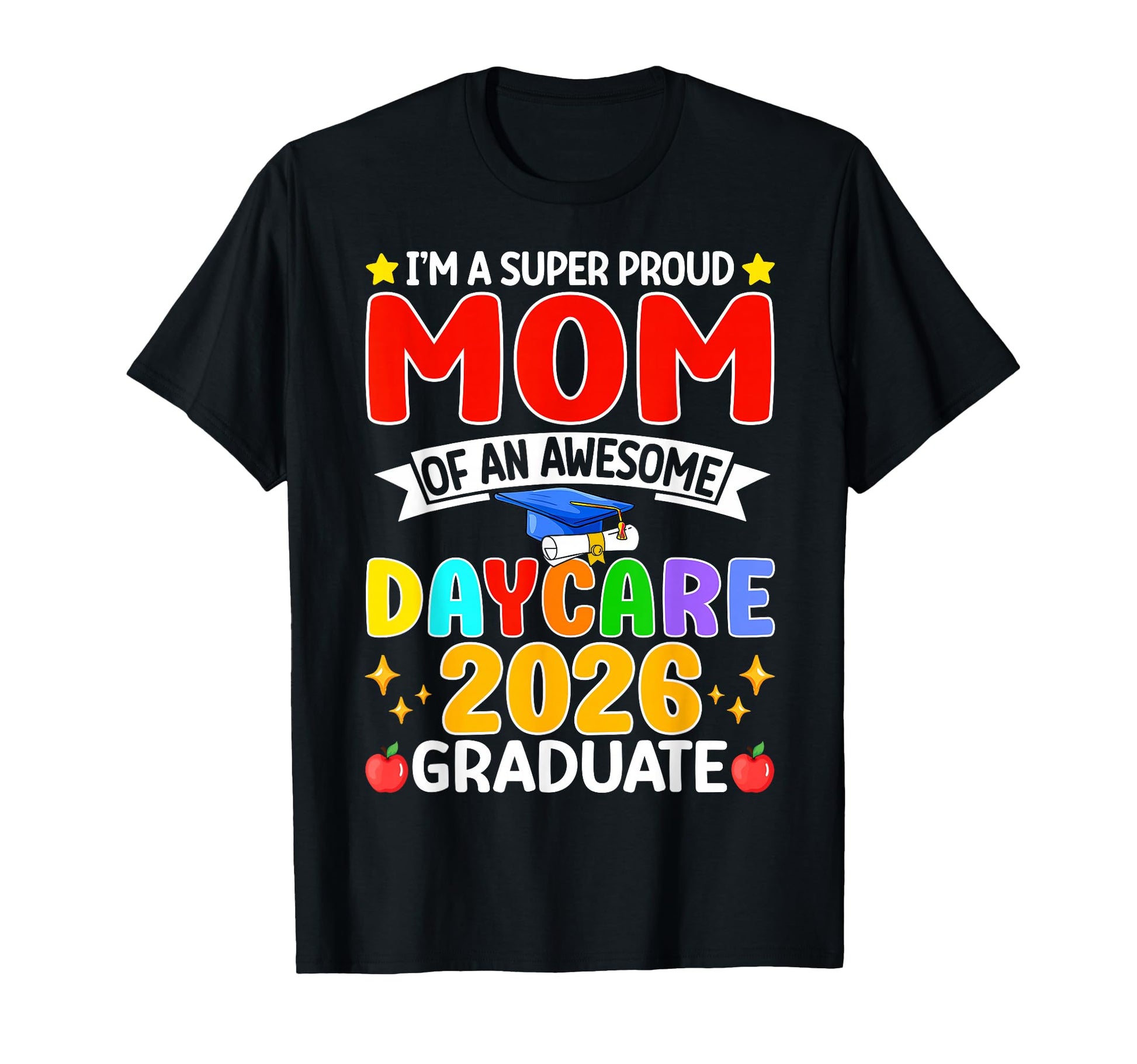 Im Super Proud Mom Awesome Daycare T-Shirt - Aesthetic Graphic Men Women - T-Shirt, Sweatshirt, Hoodie