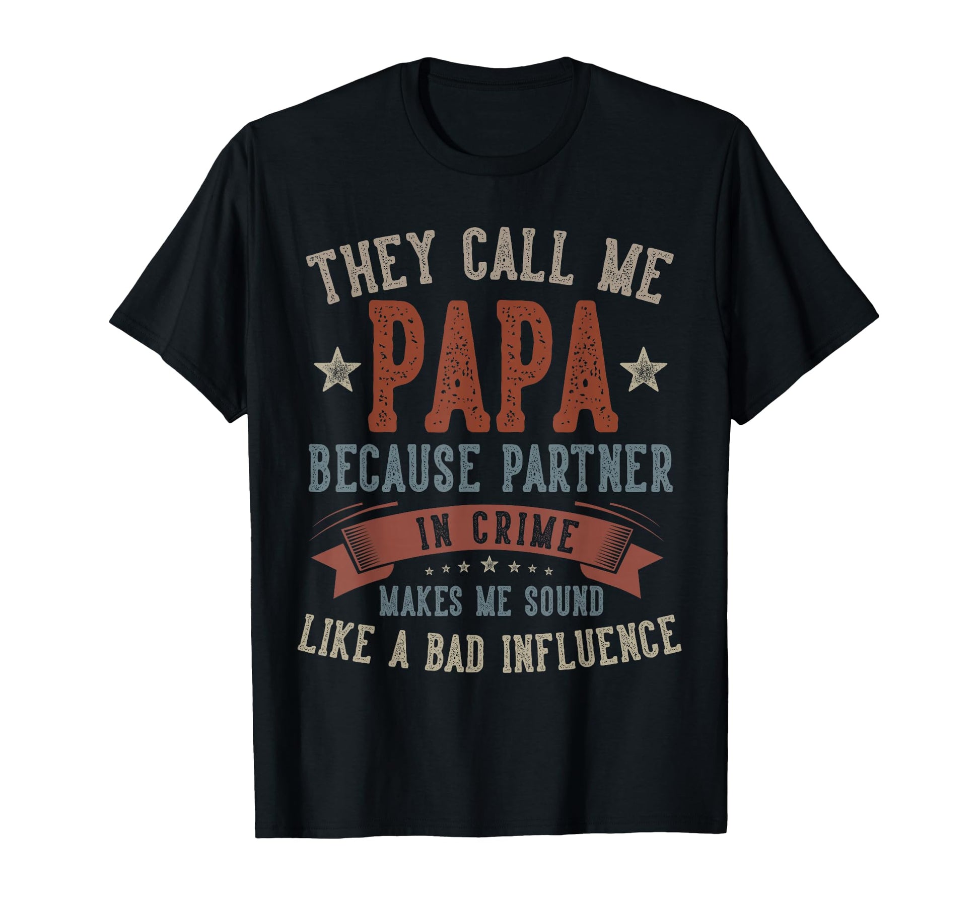 Fathers Day Papa They Call Me Papa T-Shirt - Fun Novelty Design Unisex - T-Shirt, Sweatshirt, Hoodie