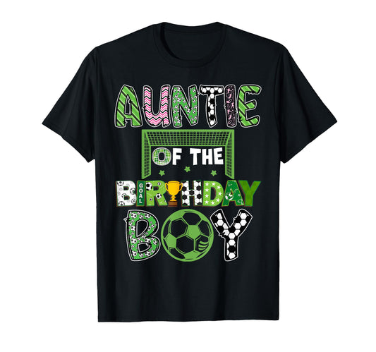 Auntie Birthday Soccer Player Birthday T-Shirt - Graphic Print Men Women - T-Shirt, Sweatshirt, Hoodie