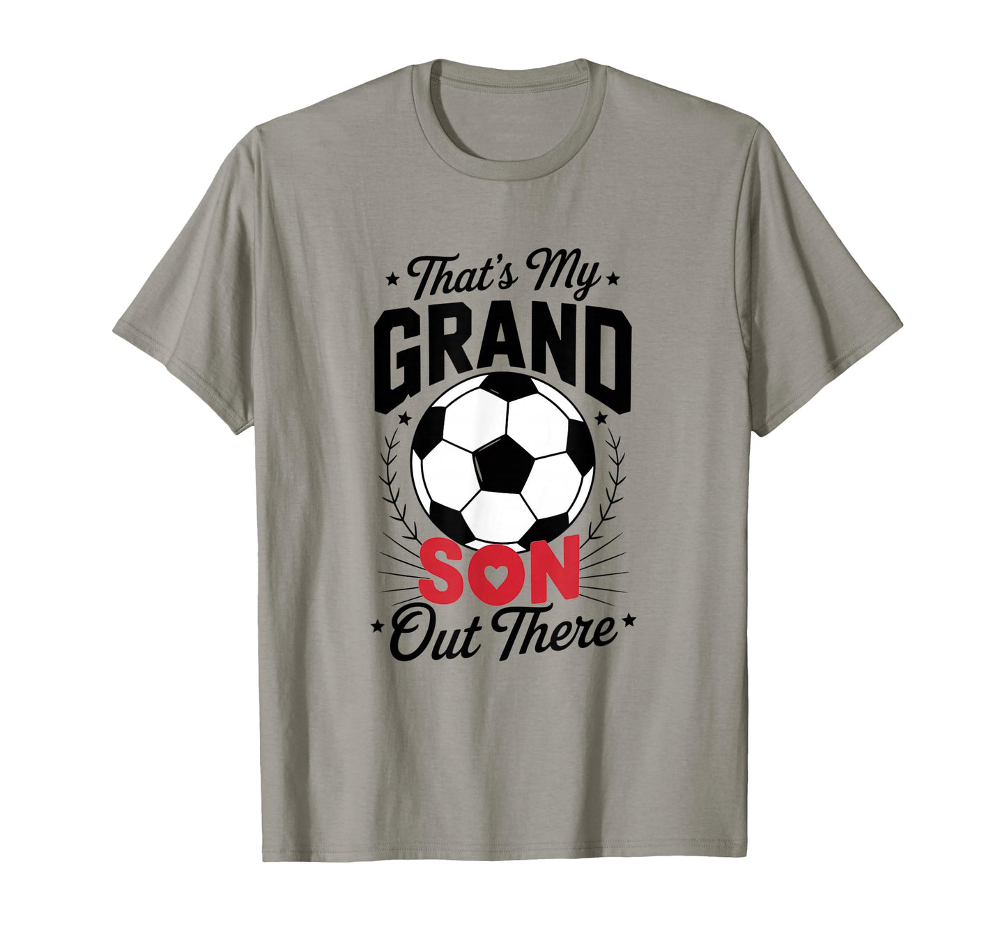 Thats My Grandson Out There Soccer Grandma T-Shirt - Trendy Graphic Unisex - T-Shirt, Sweatshirt, Hoodie