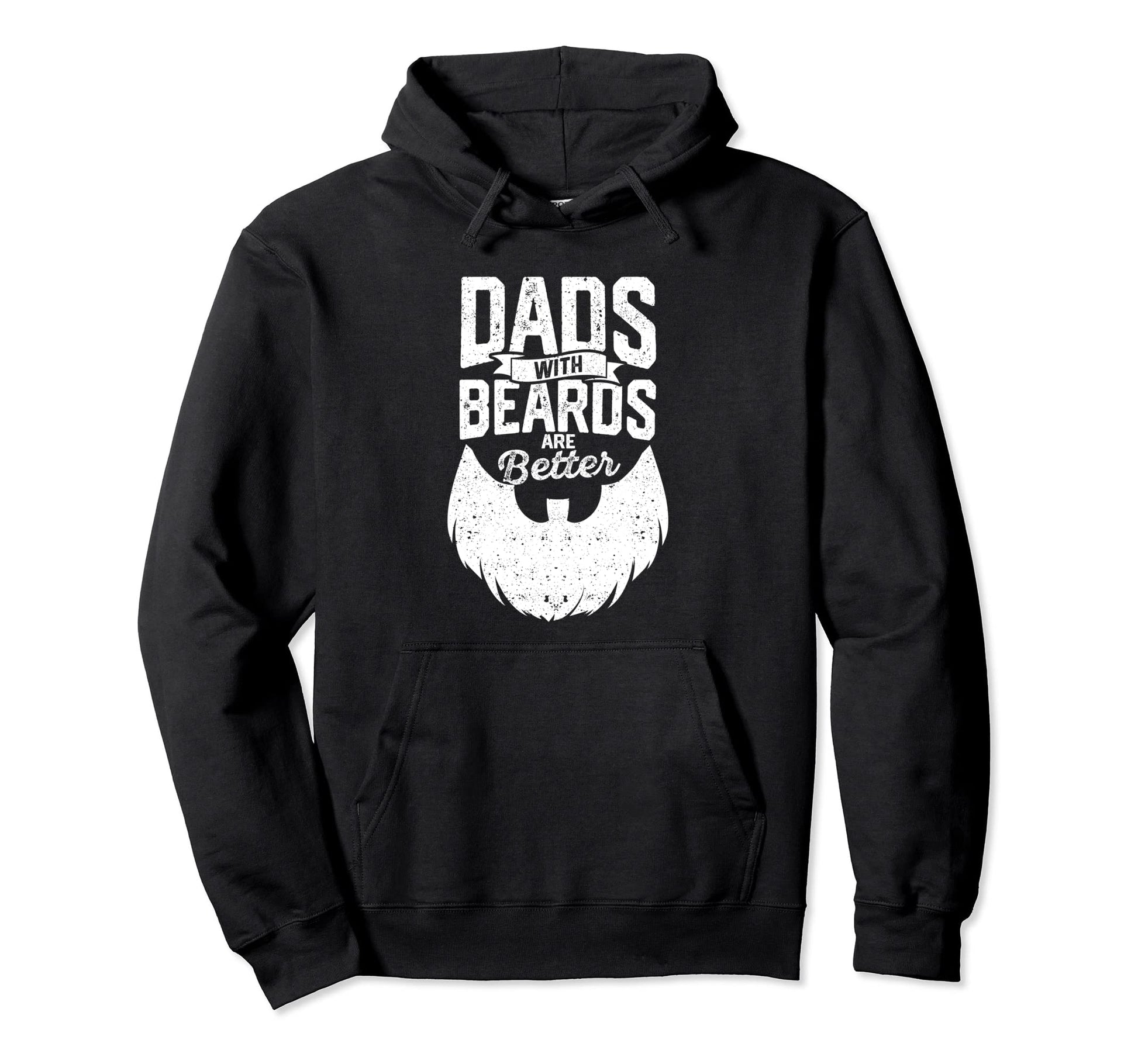 Dads Beards Are Better Funny Fathers Day Hoodie - Streetwear Style Unisex - T-Shirt, Sweatshirt, Hoodie