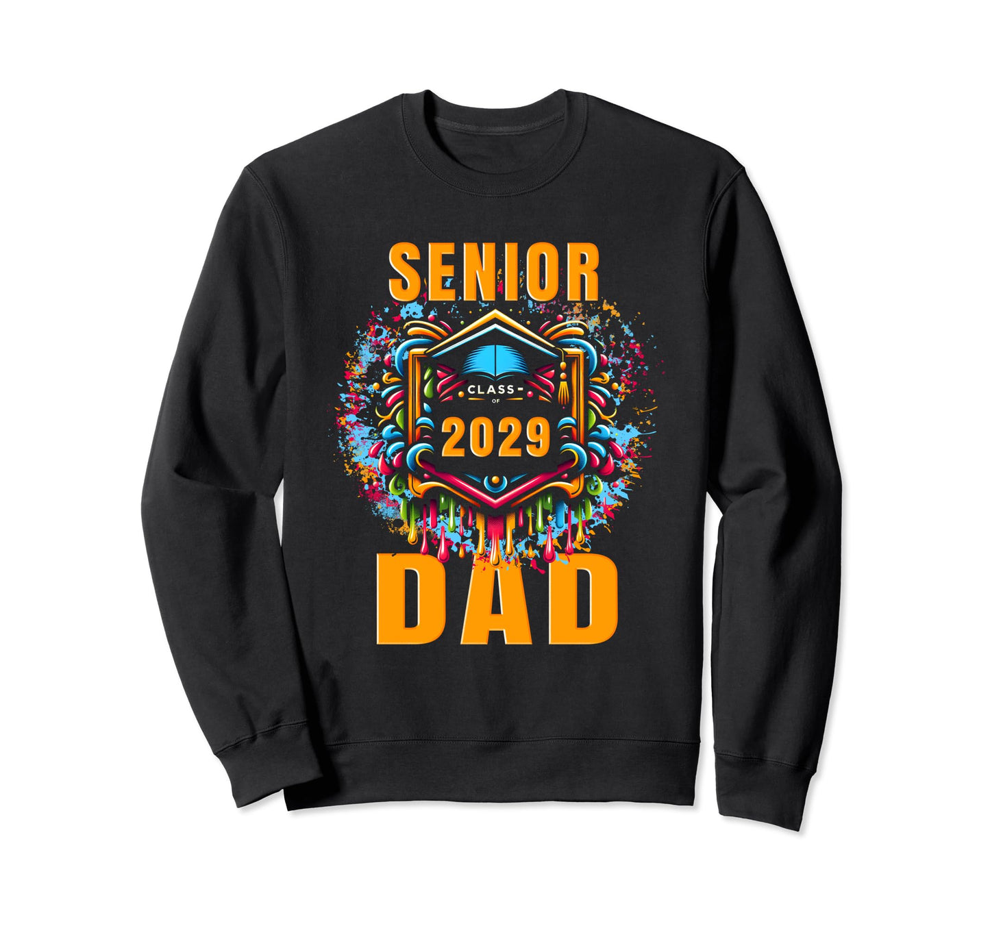 Senior Dad 2029 Proud Dad Class Sweatshirt - Novelty Apparel for Adults - T-Shirt, Sweatshirt, Hoodie