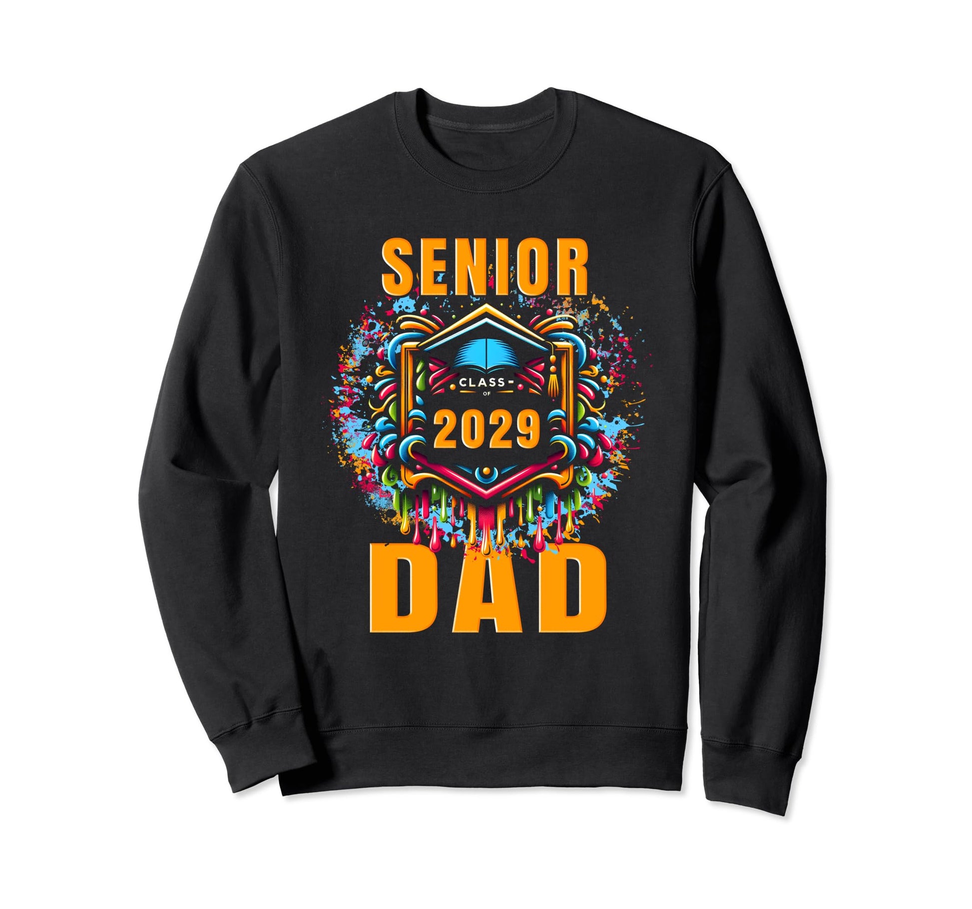 Senior Dad 2029 Proud Dad Class Sweatshirt - Novelty Apparel for Adults - T-Shirt, Sweatshirt, Hoodie