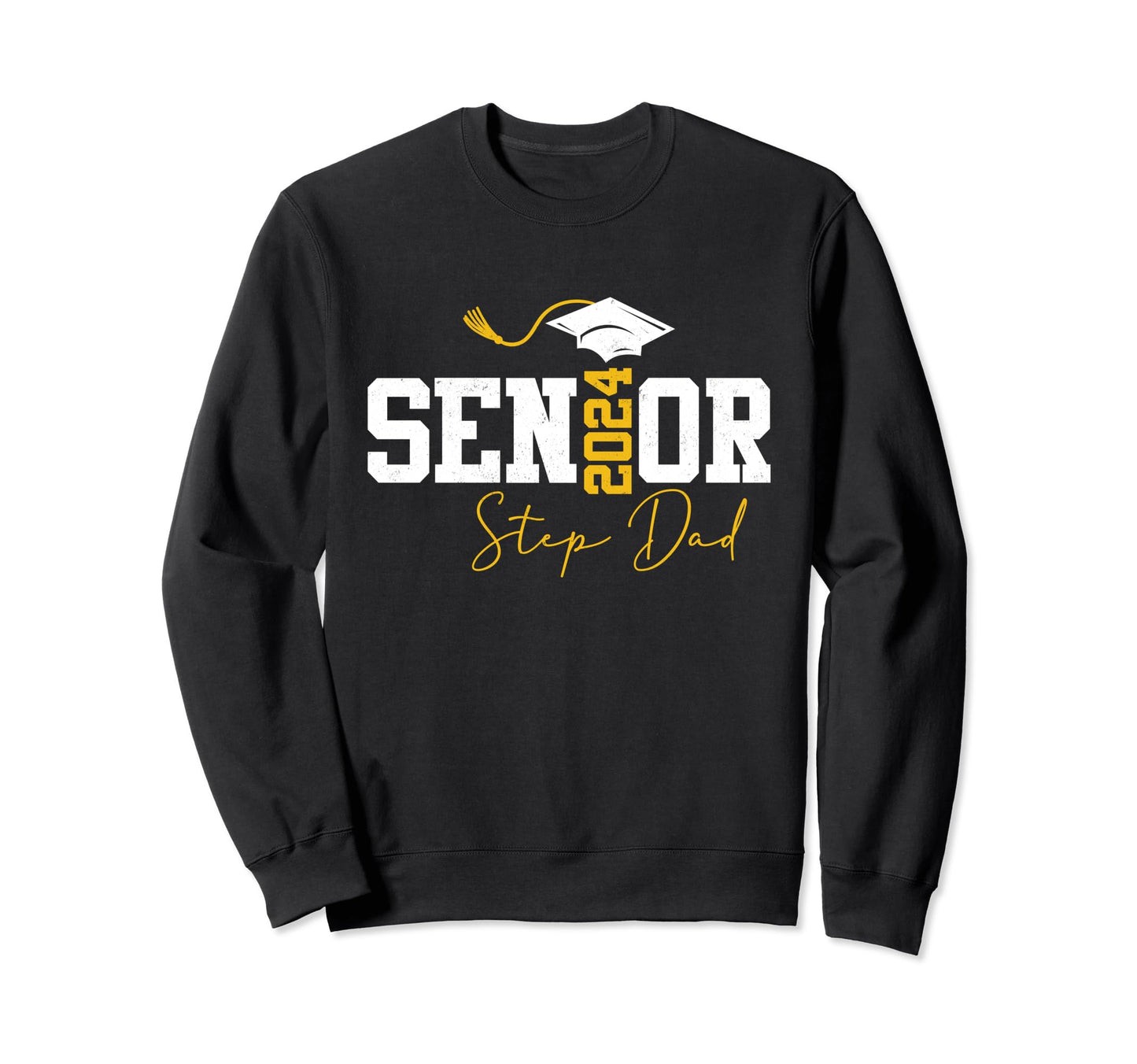 Senior Step Dad 2024 Graduation Sweatshirt - Novelty Apparel Men Women - T-Shirt, Sweatshirt, Hoodie