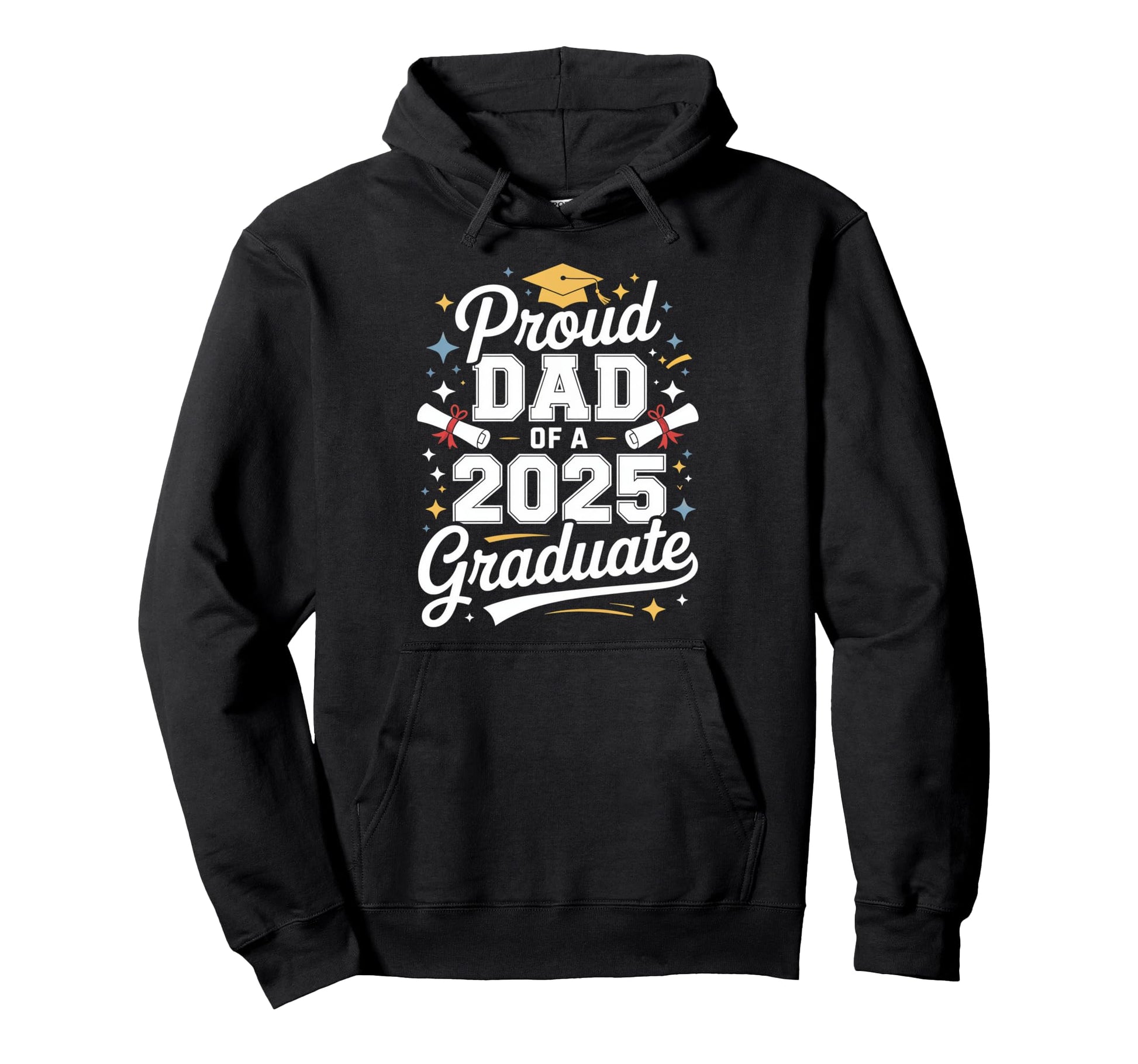 Proud Dad 2025 Graduate Family Hoodie - Fun Novelty Design for Adults - T-Shirt, Sweatshirt, Hoodie