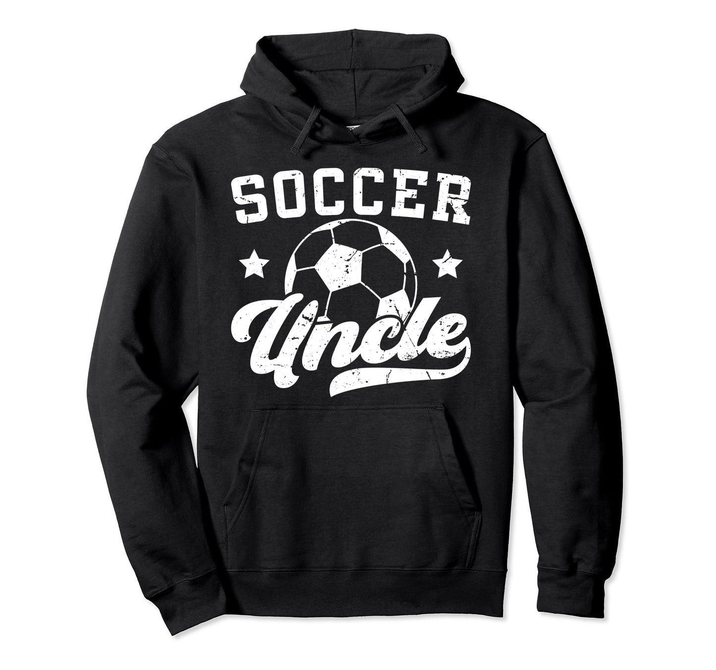 Soccer Uncle Proud Uncle Soccer Hoodie - Streetwear Style for Adults - T-Shirt, Sweatshirt, Hoodie