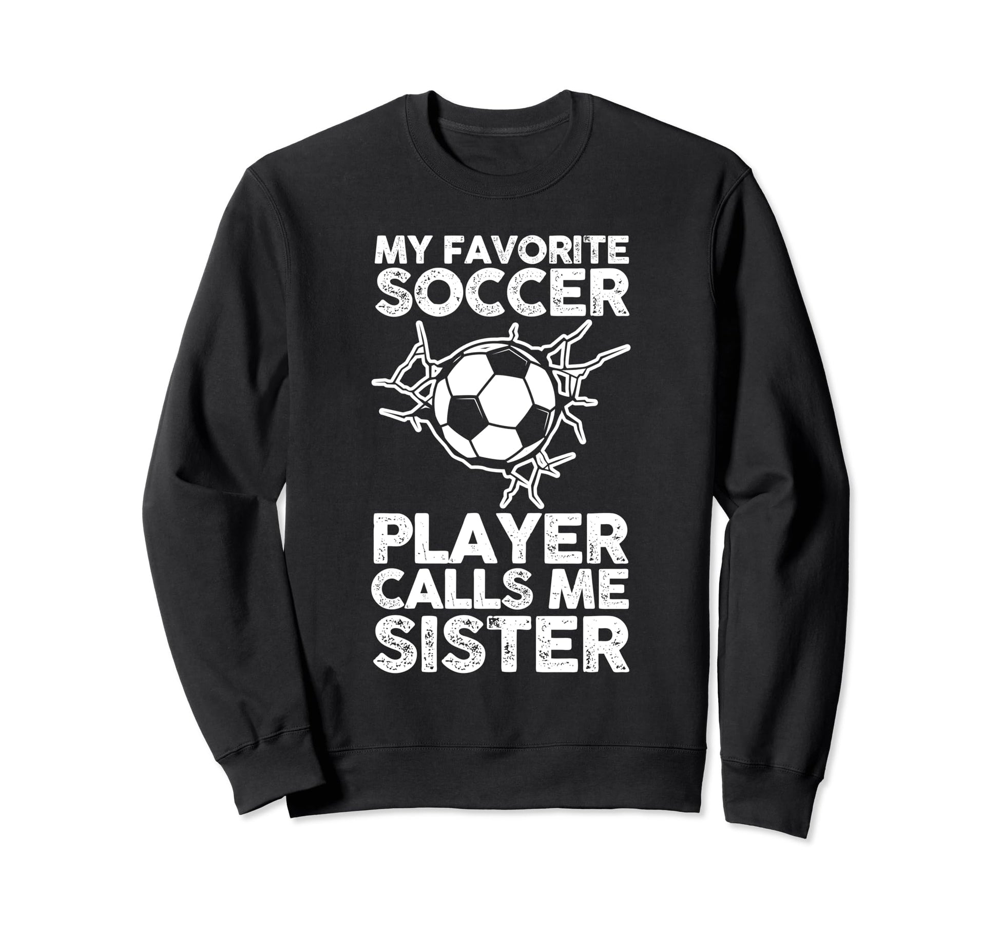 My Favorite Soccer Player Sweatshirt - Casual Everyday Wear for Adults - T-Shirt, Sweatshirt, Hoodie