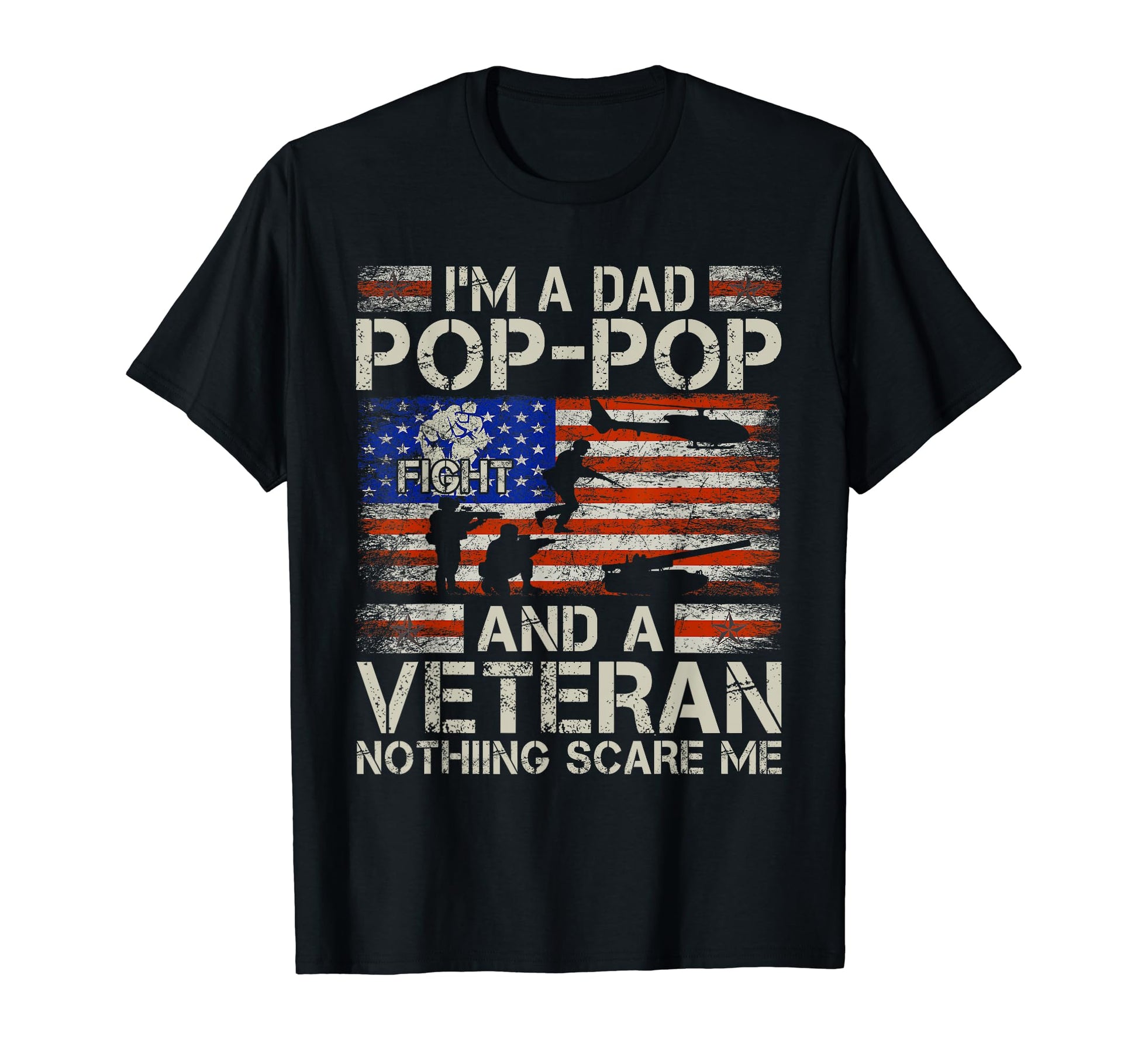 Im Dad Pop Pop And Veteran Funny Dad T-Shirt - Streetwear Style Unisex - T-Shirt, Sweatshirt, Hoodie