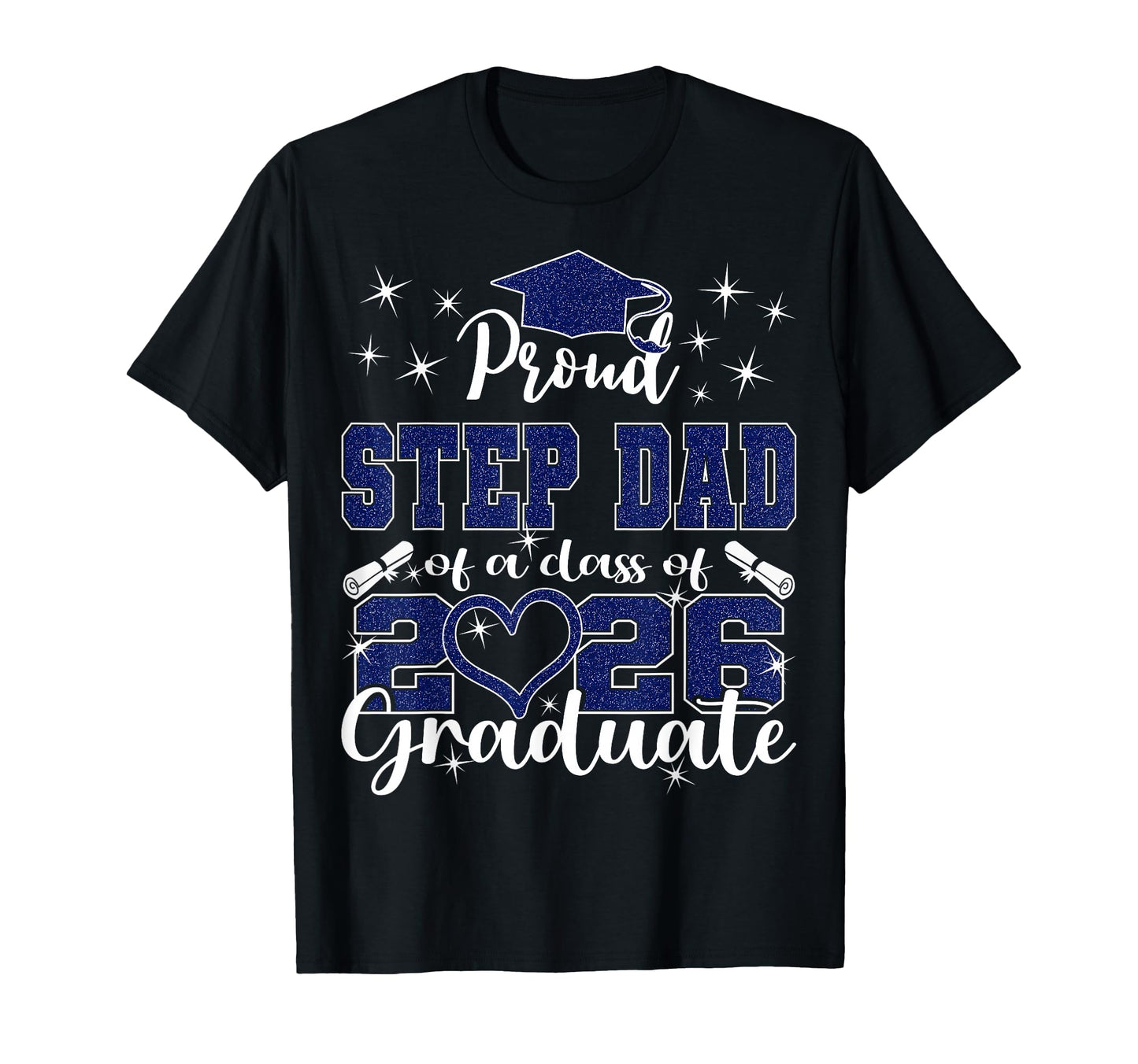 Super Proud Step Dad 2026 Graduate T-Shirt - Graphic Print Men Women - T-Shirt, Sweatshirt, Hoodie