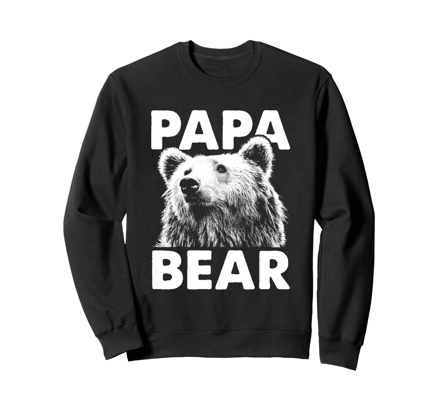 Papa Bear Fathers Day Sweatshirt - Casual Everyday Wear for Adults - T-Shirt, Sweatshirt, Hoodie