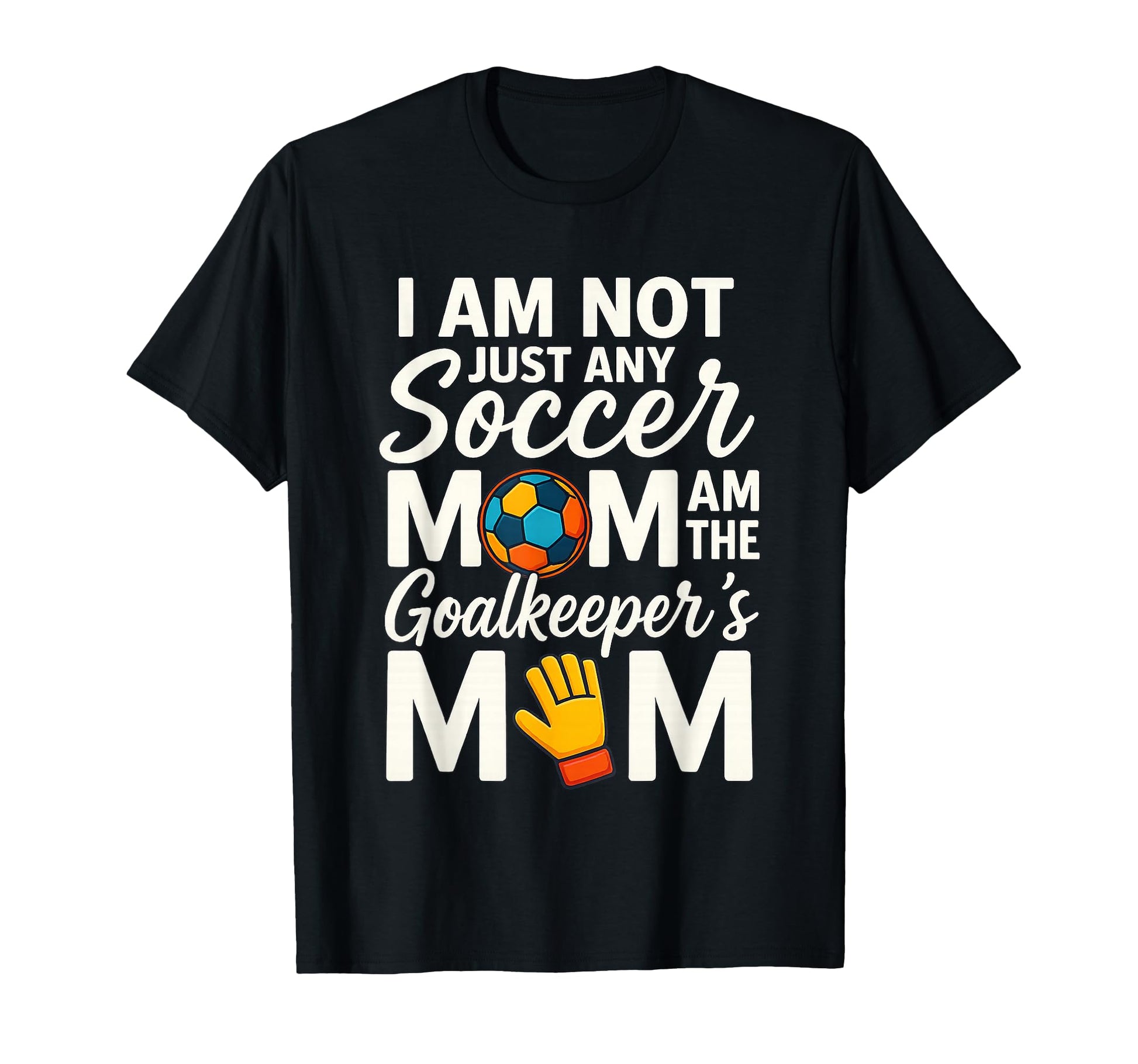 Goalkeeper Mom Soccer Goalie Mama T-Shirt - Unique Graphic for Adults - T-Shirt, Sweatshirt, Hoodie