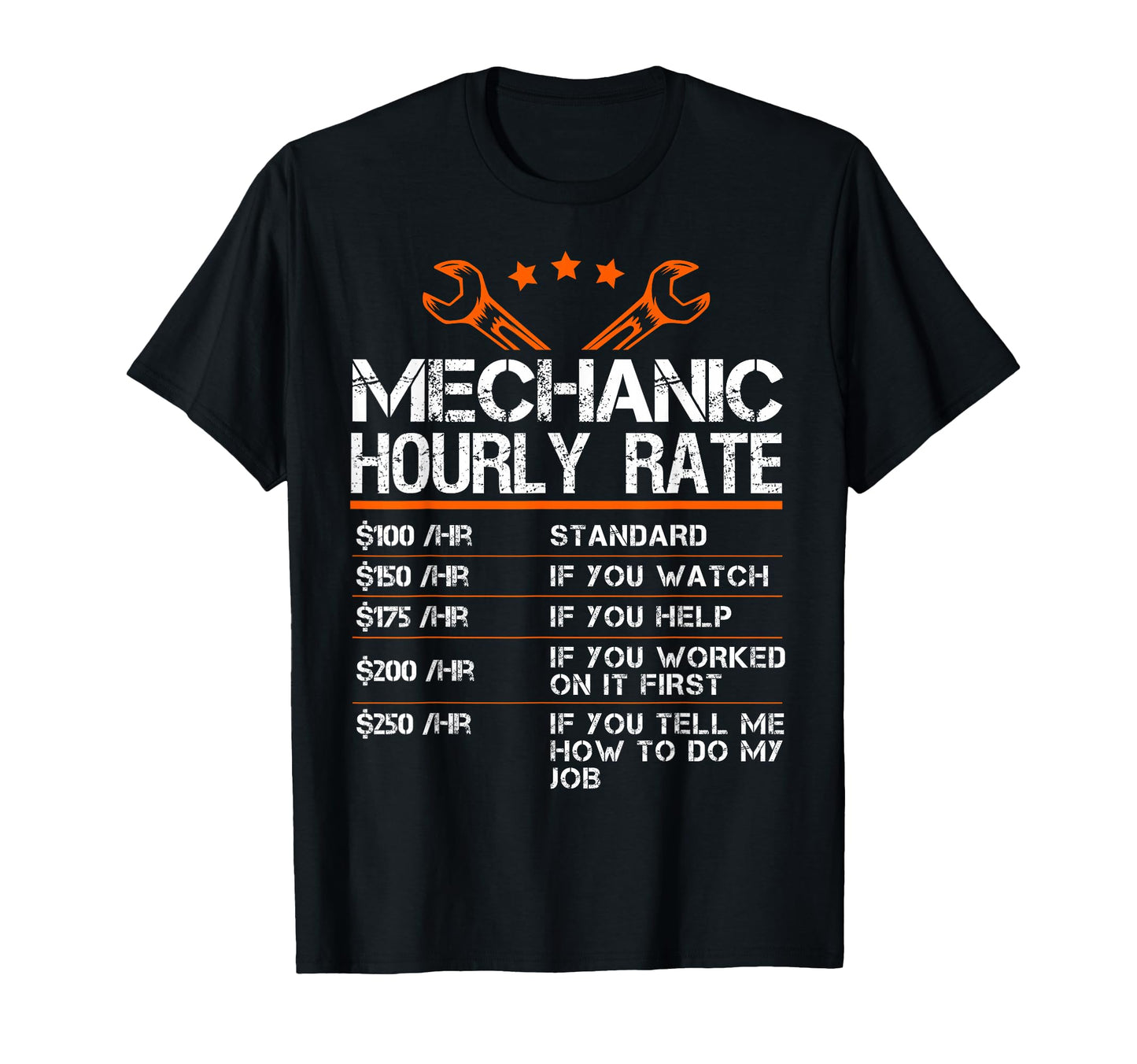 Funny Mechanic Hourly Rate Auto Car T-Shirt - Fun Novelty Design Unisex - T-Shirt, Sweatshirt, Hoodie