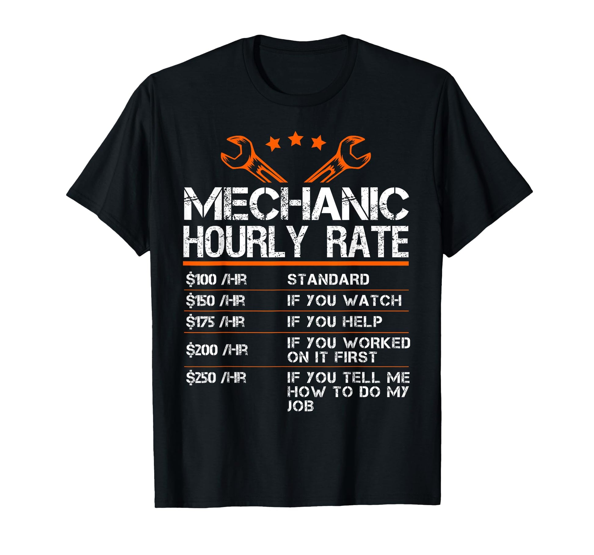 Funny Mechanic Hourly Rate Auto Car T-Shirt - Fun Novelty Design Unisex - T-Shirt, Sweatshirt, Hoodie