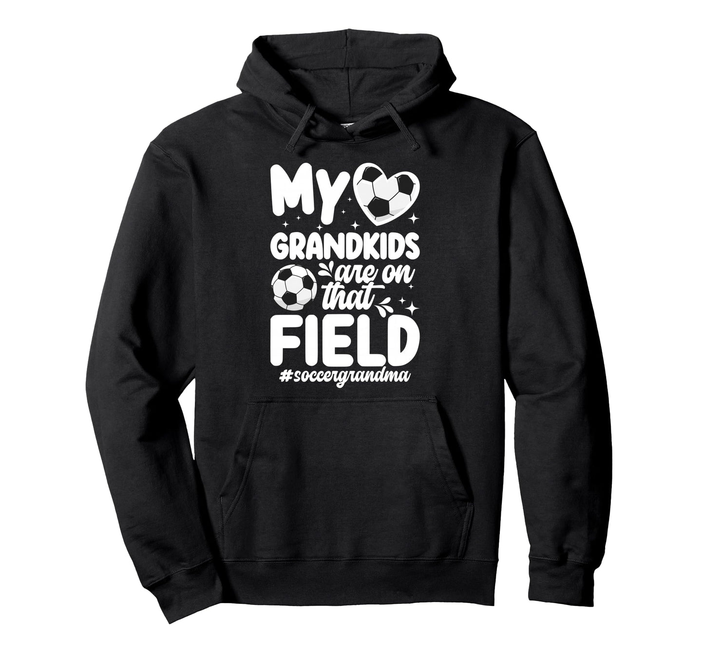 That Field Soccer Grandma Soccer Hoodie - Streetwear Style for Adults - T-Shirt, Sweatshirt, Hoodie