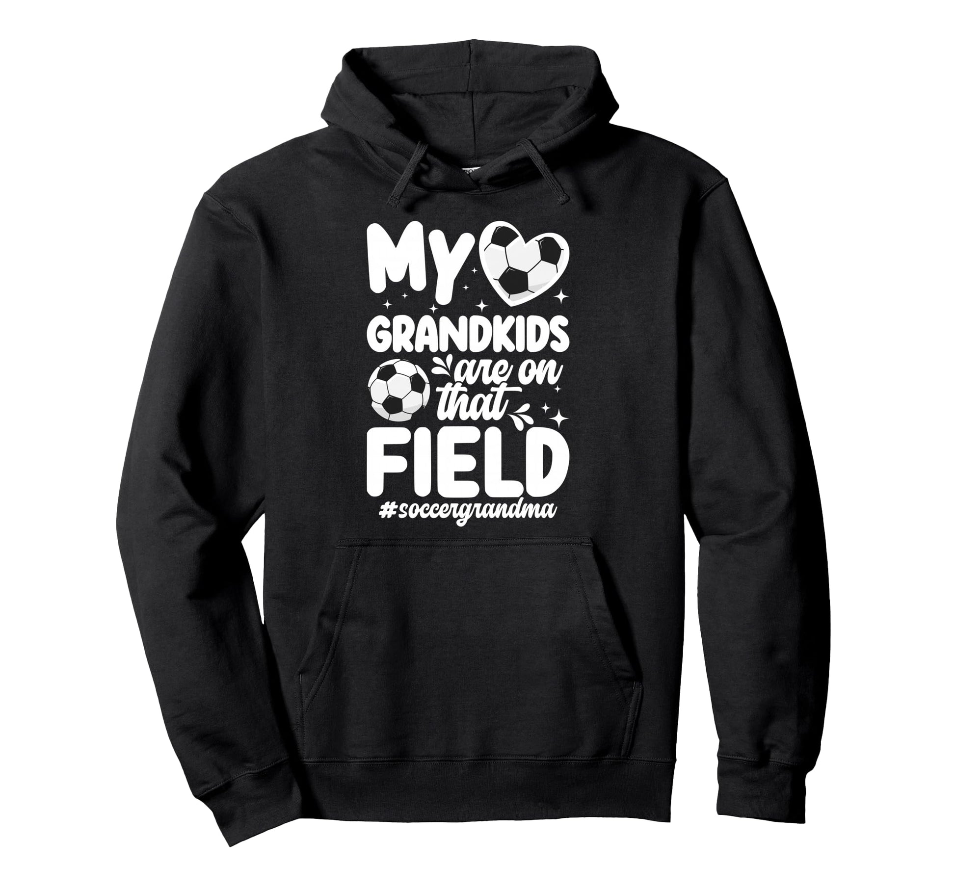 That Field Soccer Grandma Soccer Hoodie - Streetwear Style for Adults - T-Shirt, Sweatshirt, Hoodie