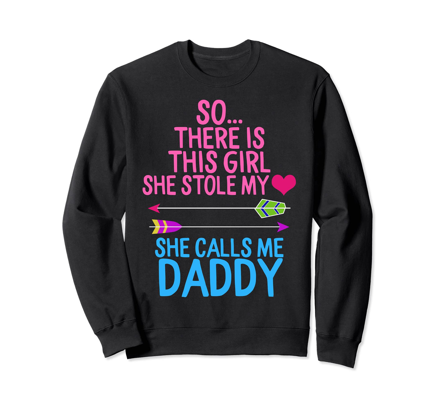 Daddy Fathers Day Daughter Sweatshirt - Casual Everyday Wear Men Women - T-Shirt, Sweatshirt, Hoodie