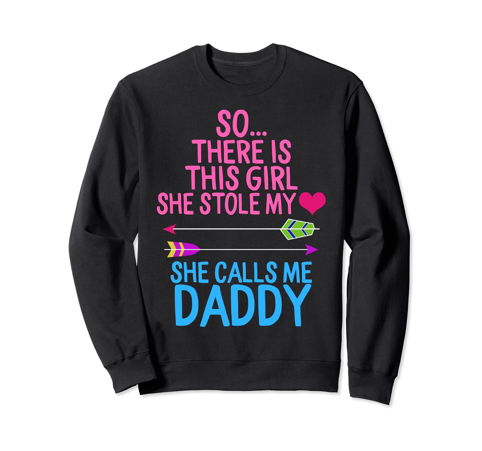 Daddy Fathers Day Daughter Sweatshirt - Casual Everyday Wear Men Women - T-Shirt, Sweatshirt, Hoodie