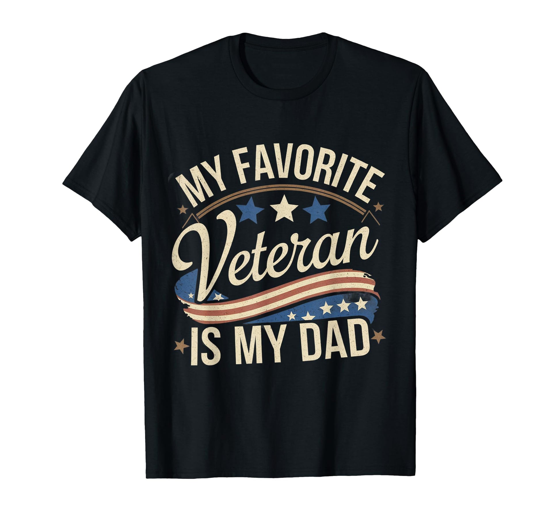 My Favorite Veteran Is My Dad Military T-Shirt - Fun Novelty Design Unisex - T-Shirt, Sweatshirt, Hoodie