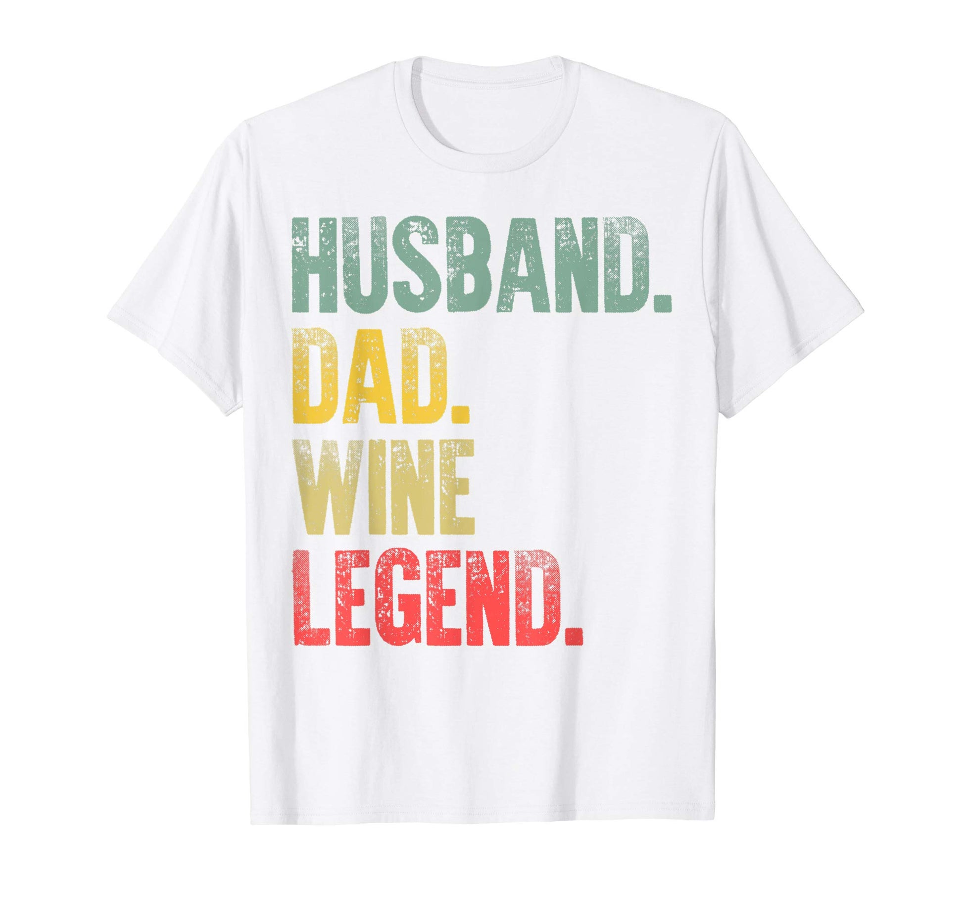 Mens Gift Husband Dad Wine Legend T-Shirt - Casual Everyday Wear Unisex - T-Shirt, Sweatshirt, Hoodie