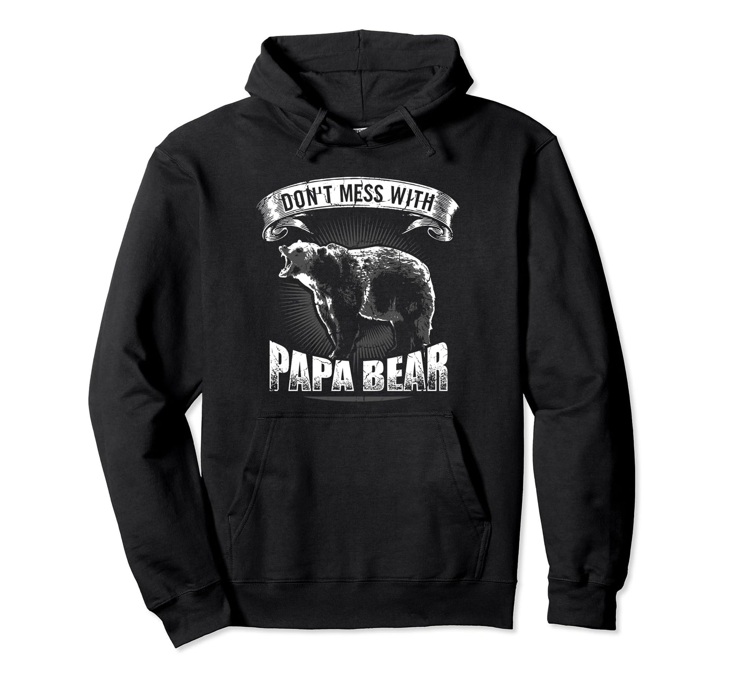 Dont Mess Papa Bear Camping Camper Hoodie - Streetwear Style for Adults - T-Shirt, Sweatshirt, Hoodie