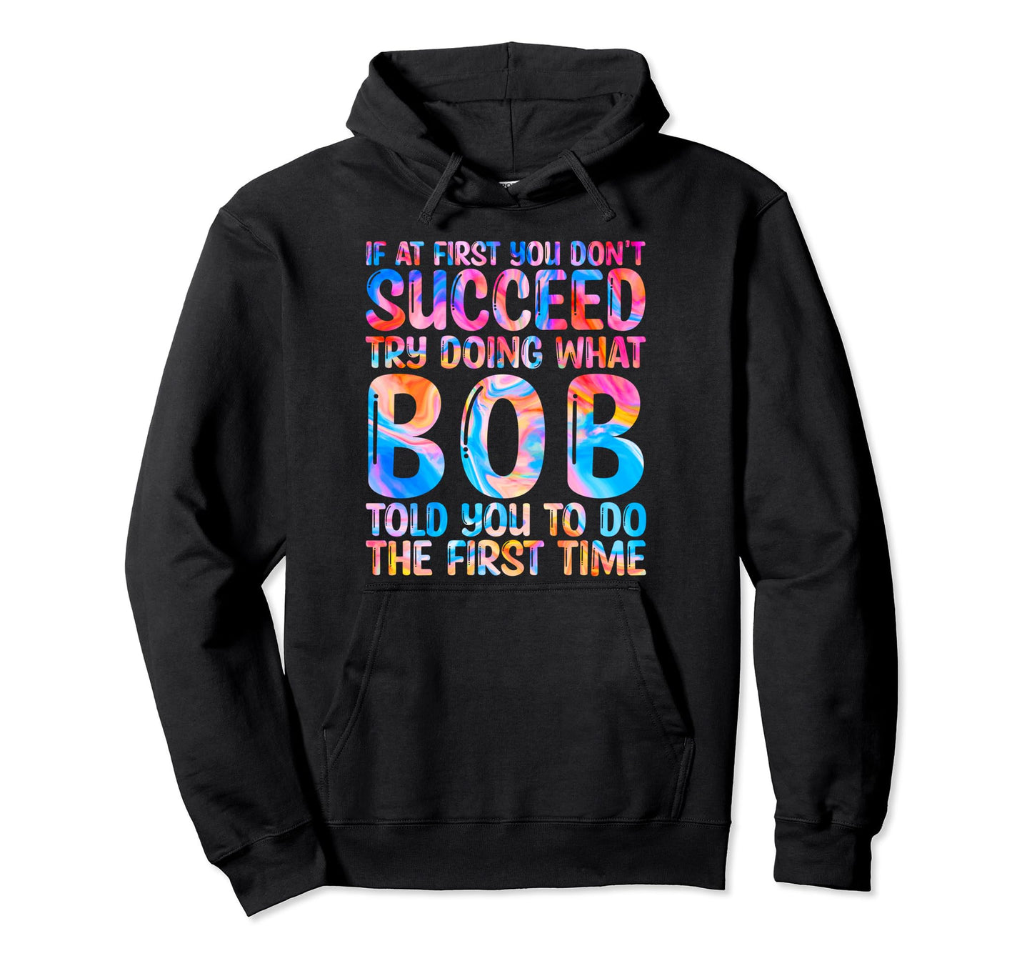 Funny Bob Gifts Fathers Day Funny Bob Name Hoodie - Trendy Graphic Unisex - T-Shirt, Sweatshirt, Hoodie