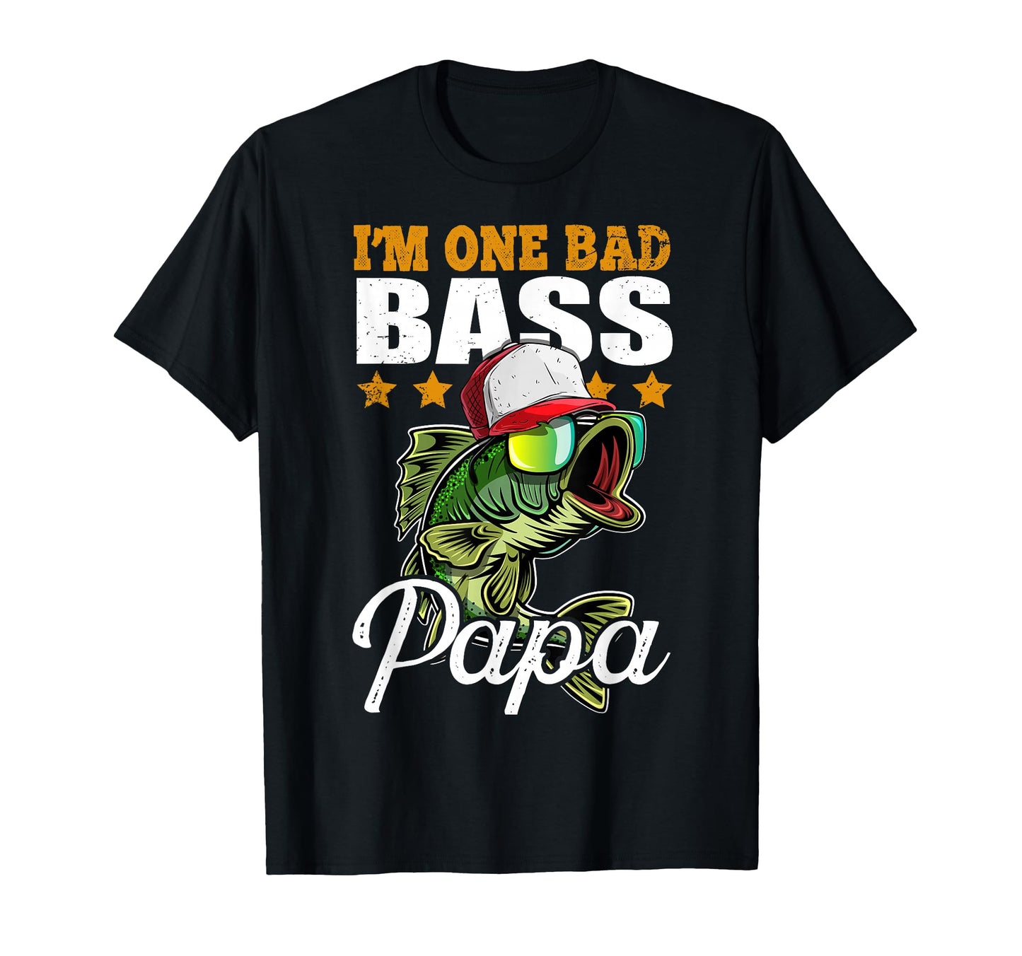 Im One Bad Bass Papa Funny Bass Fishing T-Shirt - Trendy Graphic Men Women - T-Shirt, Sweatshirt, Hoodie