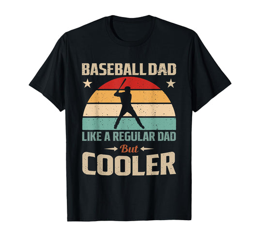 Baseball Dad Like Regular Dad But T-Shirt - Unique Graphic Men Women - T-Shirt, Sweatshirt, Hoodie