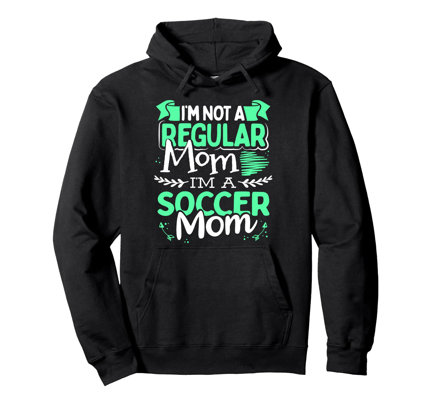 Soccer Mom Not Regular Mom Funny Game Hoodie - Streetwear Style for Adults - T-Shirt, Sweatshirt, Hoodie
