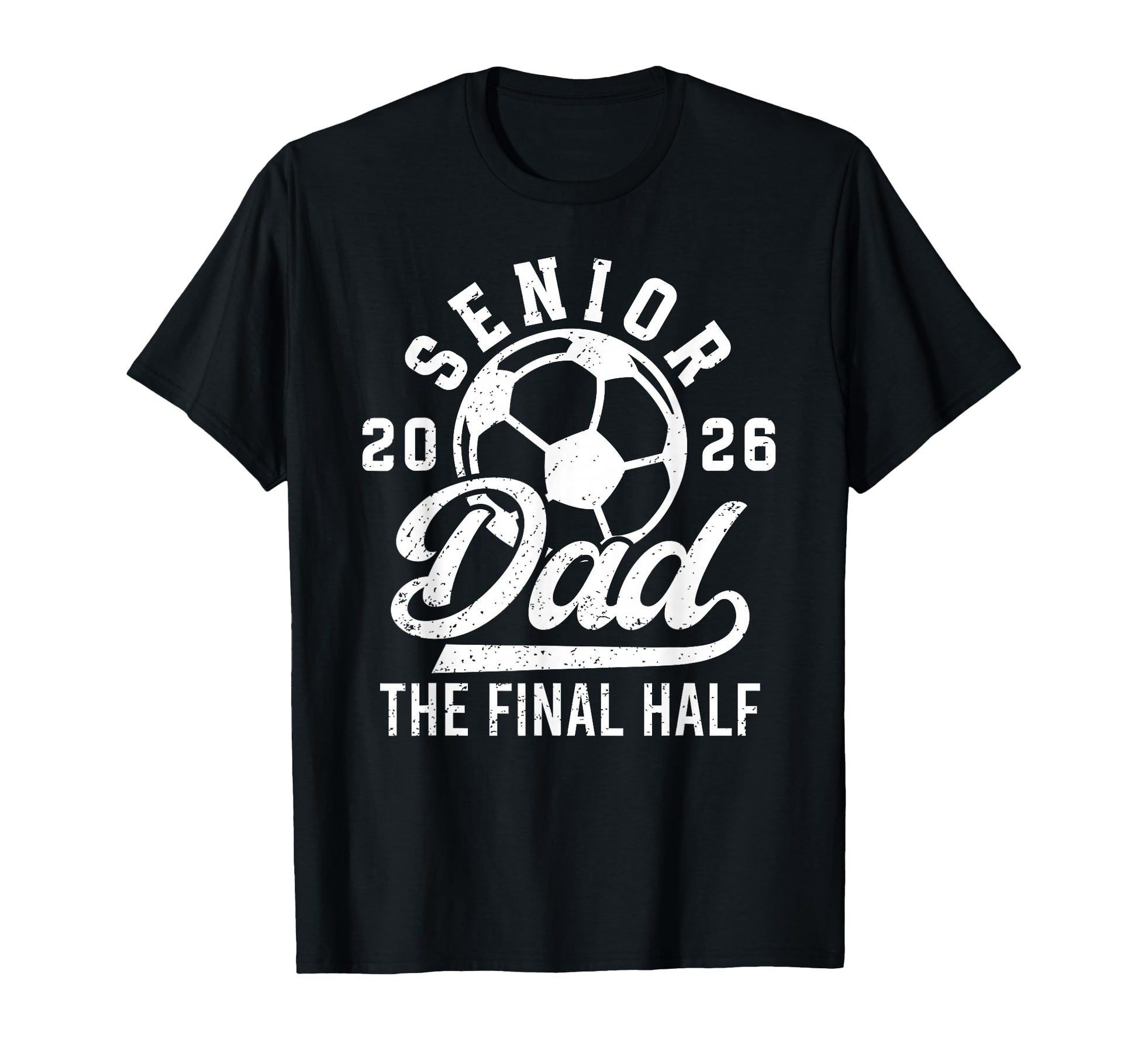 Soccer Senior Dad 2026 Proud Soccer T-Shirt - Trendy Graphic for Adults - T-Shirt, Sweatshirt, Hoodie