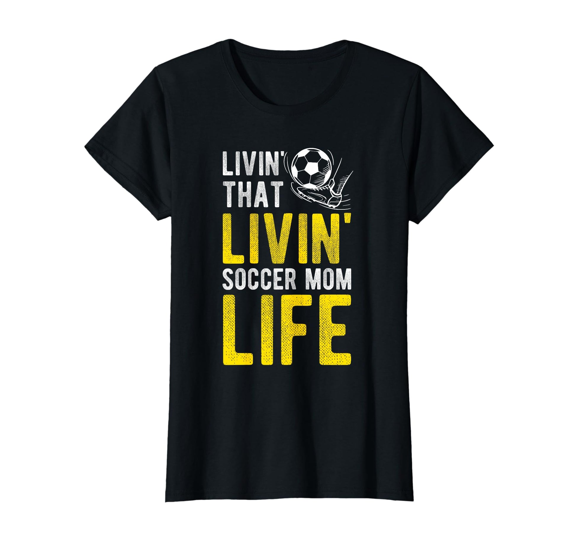Livin That Soccer Mom Life Soccer T-Shirt - Fun Novelty Design Men Women - T-Shirt, Sweatshirt, Hoodie