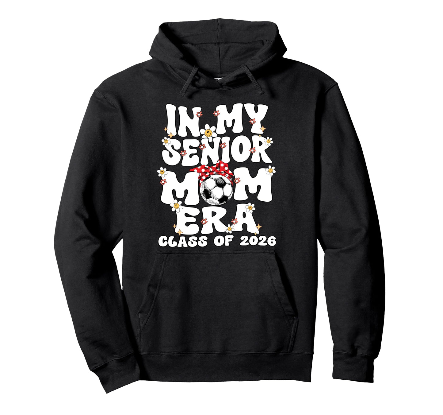 My Senior Mom Era Groovy Soccer Senior Hoodie - Custom Art Print Men Women - T-Shirt, Sweatshirt, Hoodie