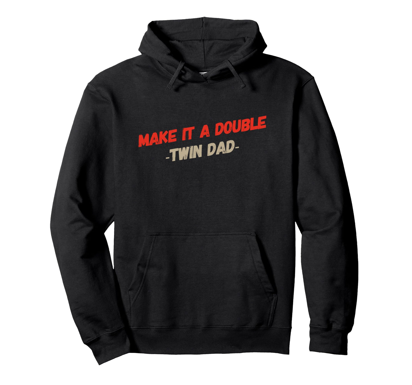 Funny Words Twins Text Make It Double Hoodie - Minimalist Print Unisex - T-Shirt, Sweatshirt, Hoodie