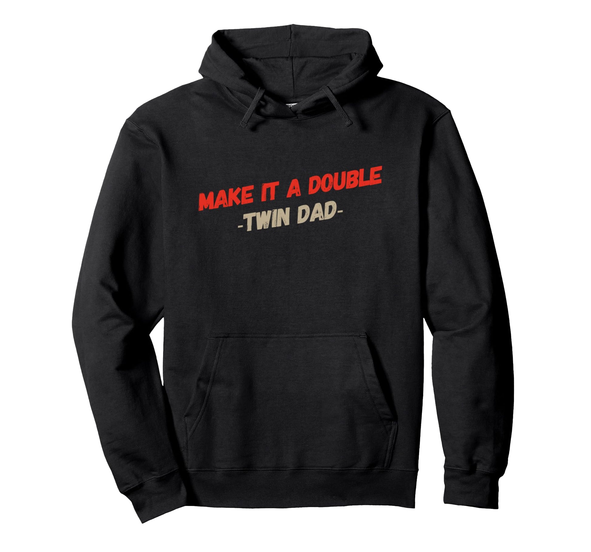 Funny Words Twins Text Make It Double Hoodie - Minimalist Print Unisex - T-Shirt, Sweatshirt, Hoodie