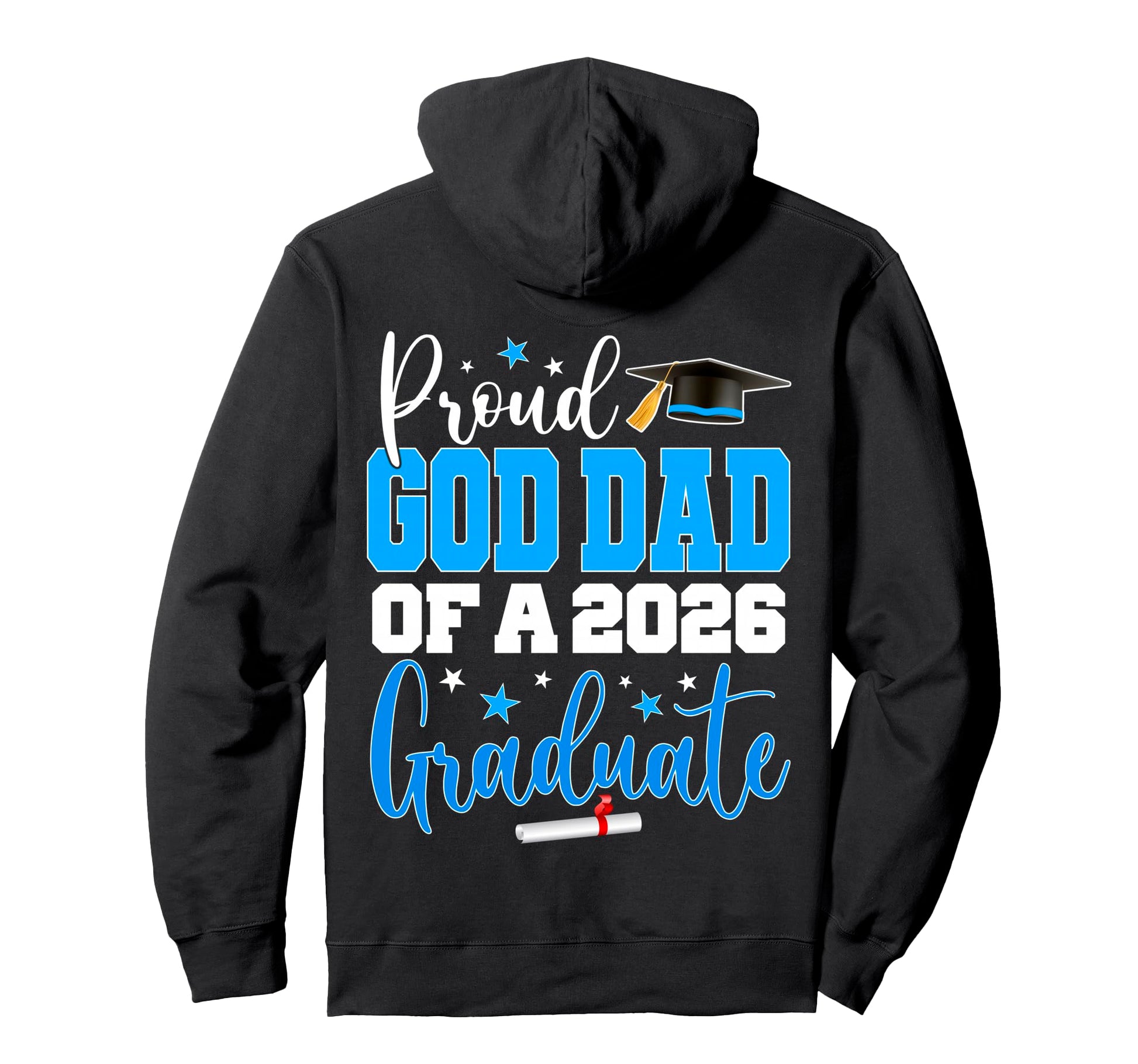 Senior 2026 Proud God Dad Class 2026 Hoodie - Fun Novelty Design Men Women - T-Shirt, Sweatshirt, Hoodie