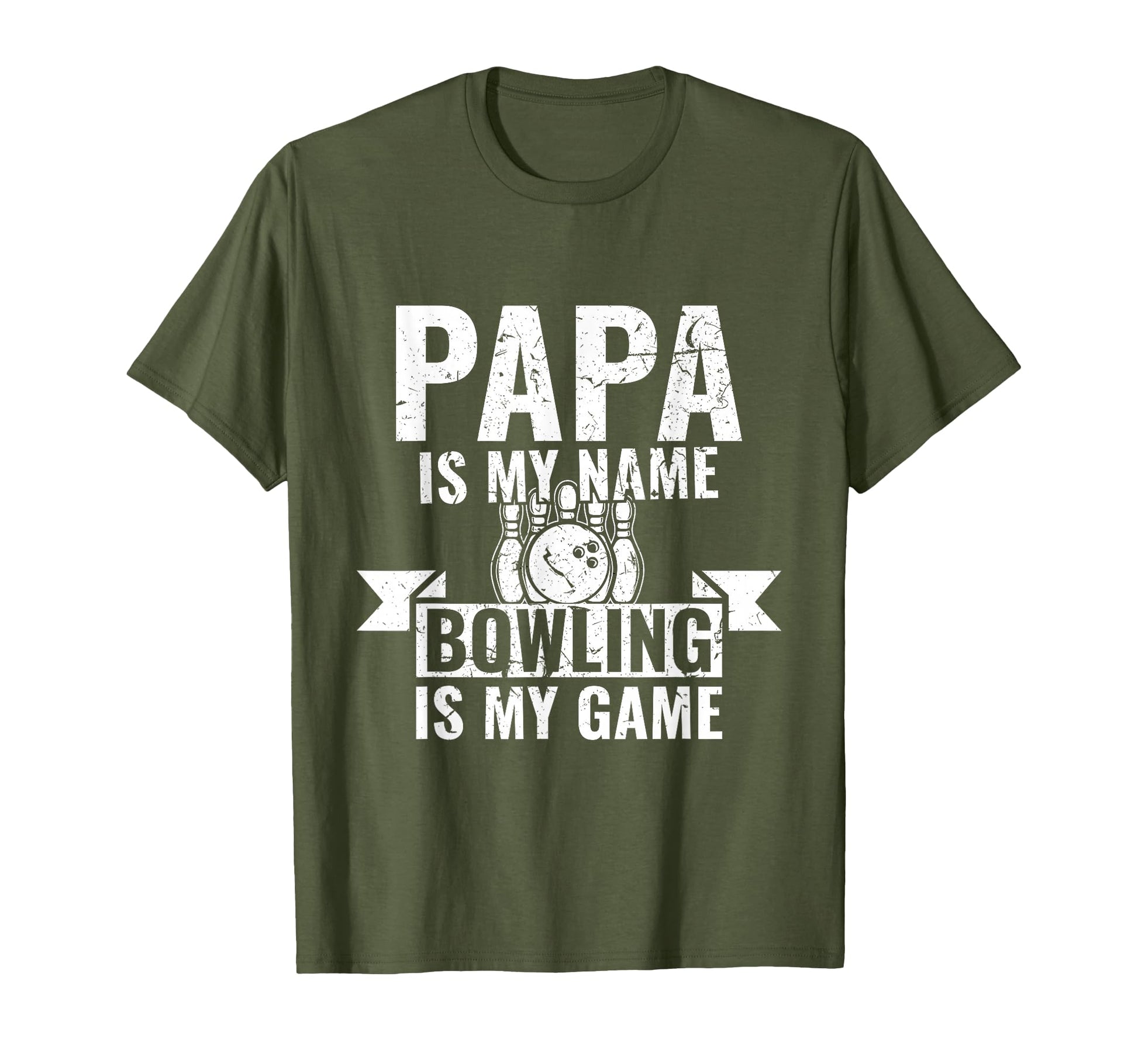 Mens Papa Is My Name Bowling Is My T-Shirt - Novelty Apparel Men Women - T-Shirt, Sweatshirt, Hoodie