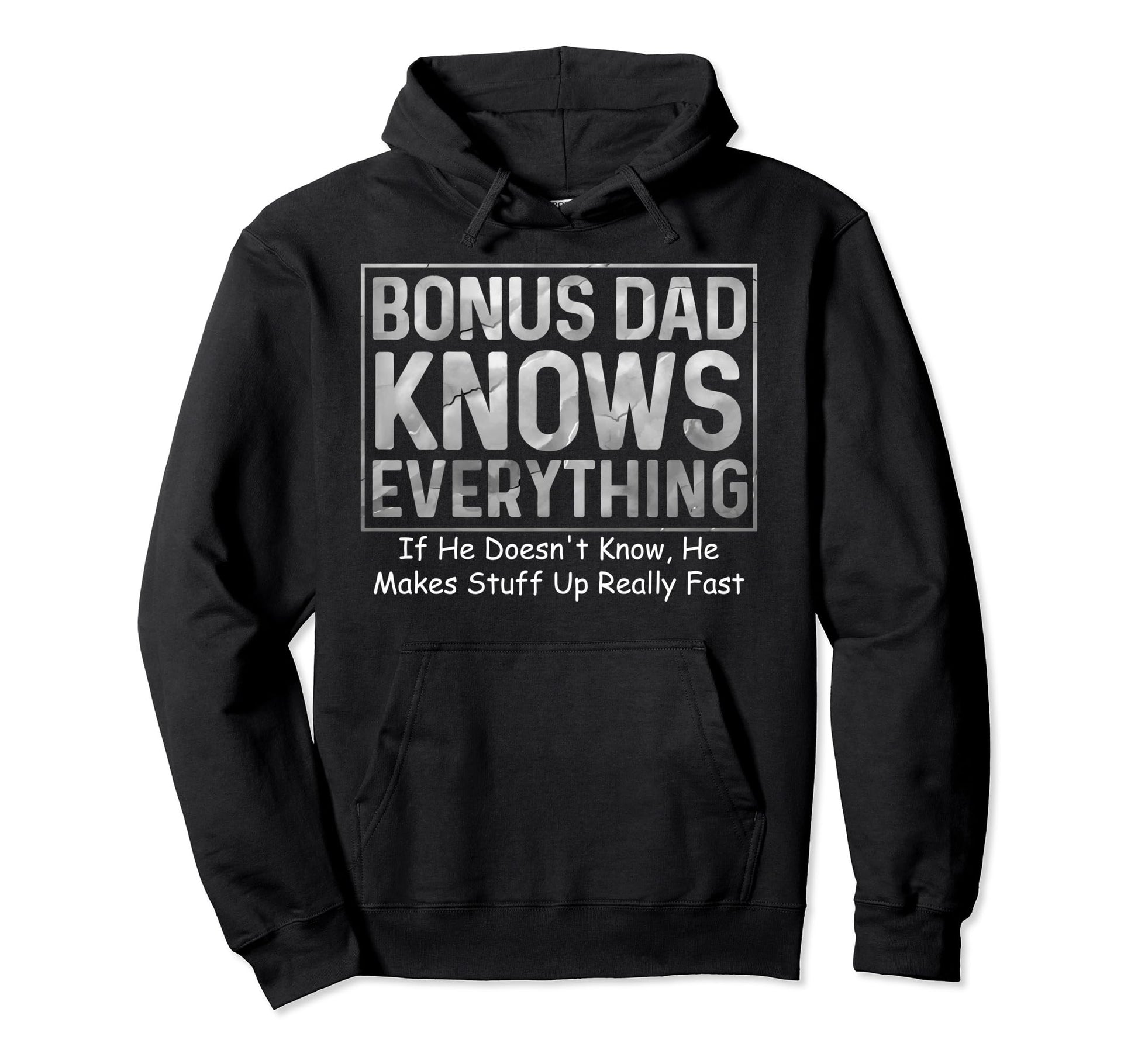 Bonus Dad Knows Everything Funny Hoodie - Minimalist Print Men Women - T-Shirt, Sweatshirt, Hoodie