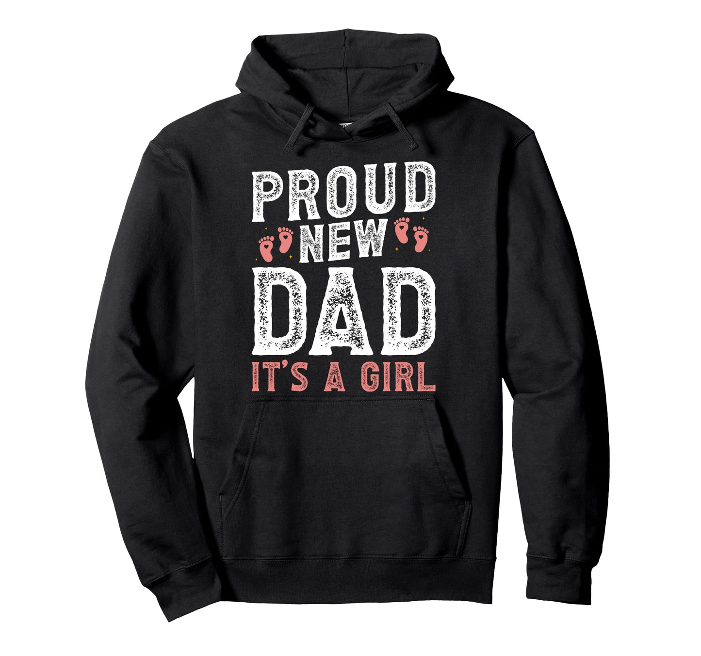 Proud New Dad Its Funny Fathers Day New Hoodie - Trendy Graphic for Adults - T-Shirt, Sweatshirt, Hoodie