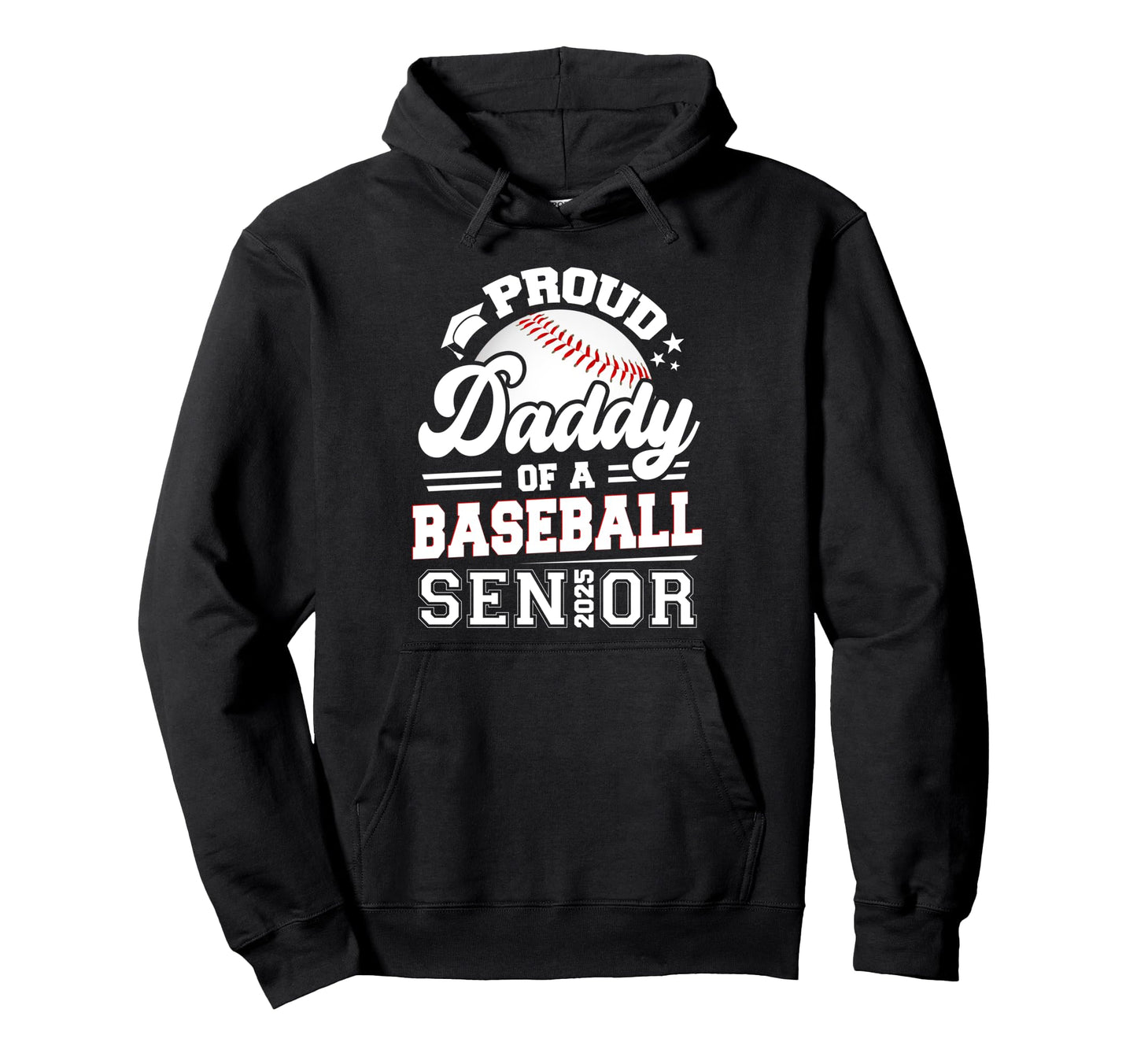 Proud Daddy Baseball Senior 2025 Graduate Hoodie - Custom Art Print Unisex - T-Shirt, Sweatshirt, Hoodie