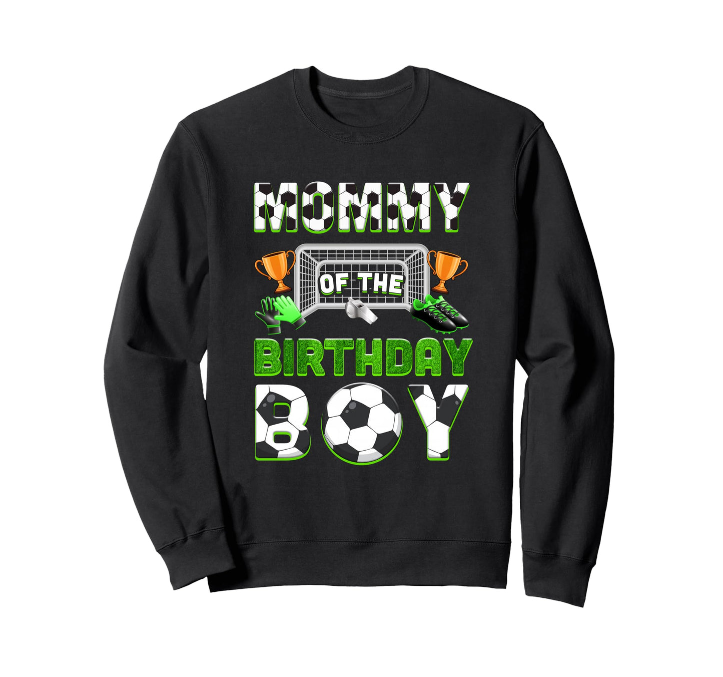 Mommy Birthday Soccer Family Sweatshirt - Casual Everyday Wear Men Women - T-Shirt, Sweatshirt, Hoodie