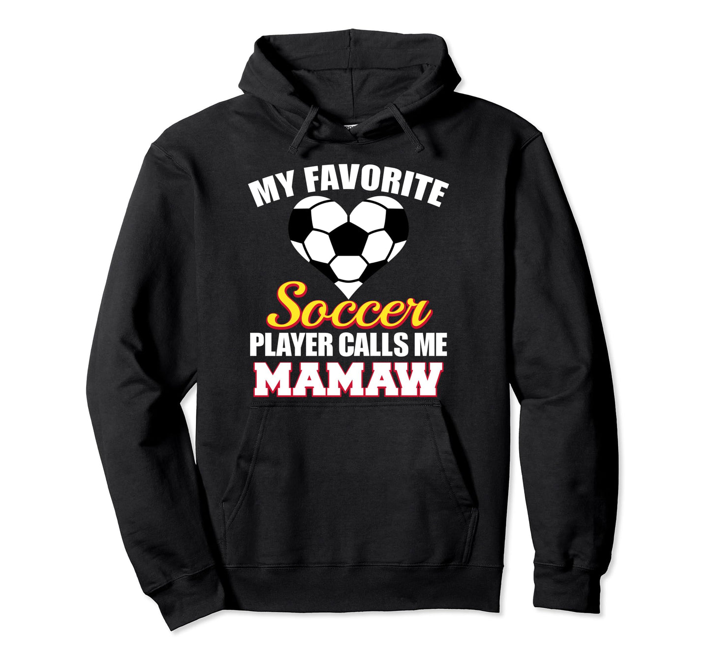 My Favorite Soccer Player Calls Me Hoodie - Casual Everyday Wear Men Women - T-Shirt, Sweatshirt, Hoodie