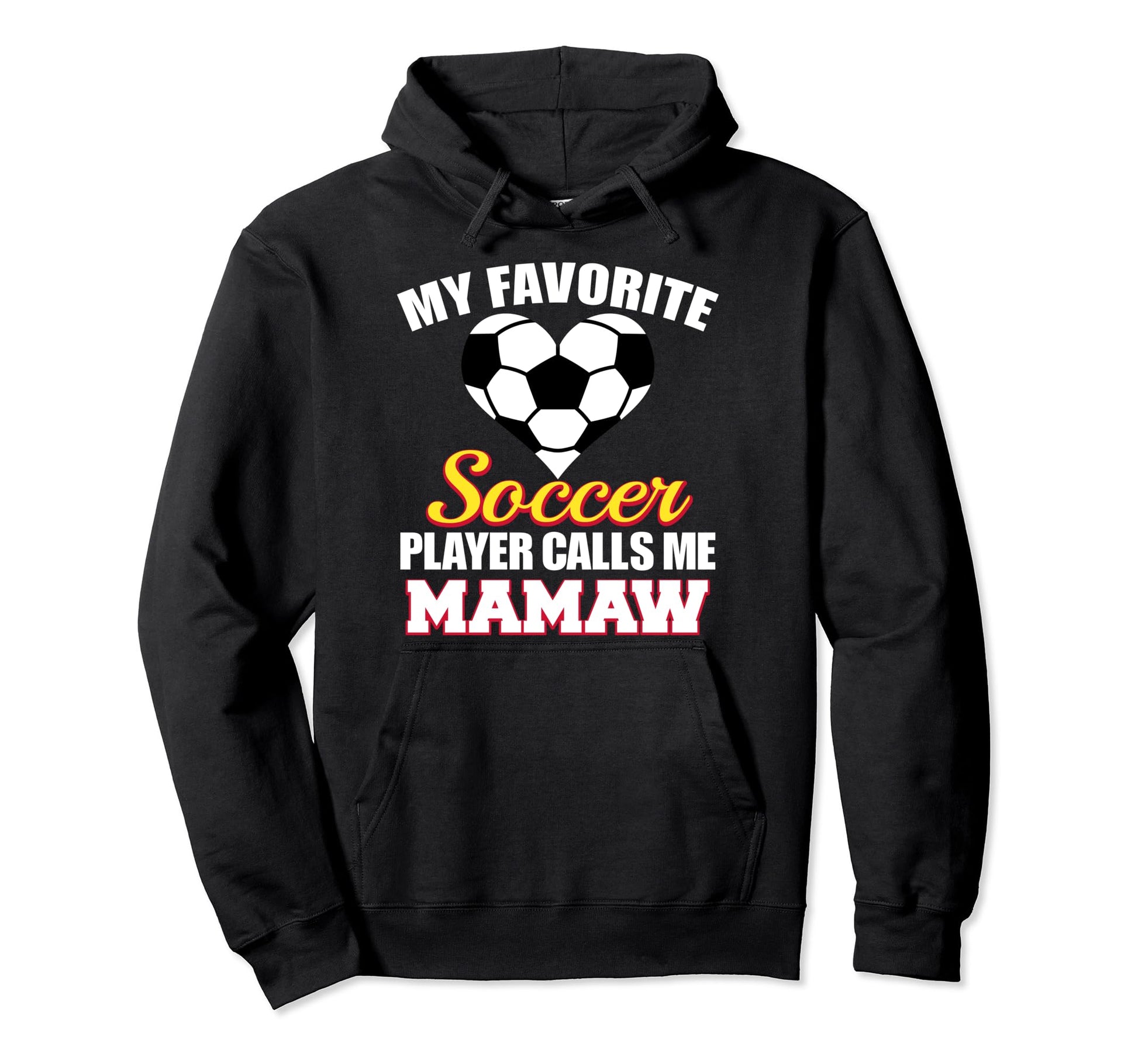 My Favorite Soccer Player Calls Me Hoodie - Casual Everyday Wear Men Women - T-Shirt, Sweatshirt, Hoodie